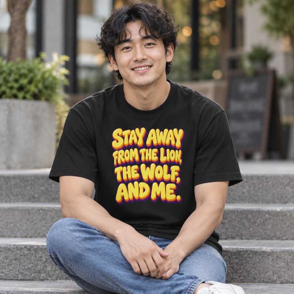 Sarcastic Humor Lovers | Men’s Box Tee — Stay Away From The Lion, The Wolf, And Me. by printfluence