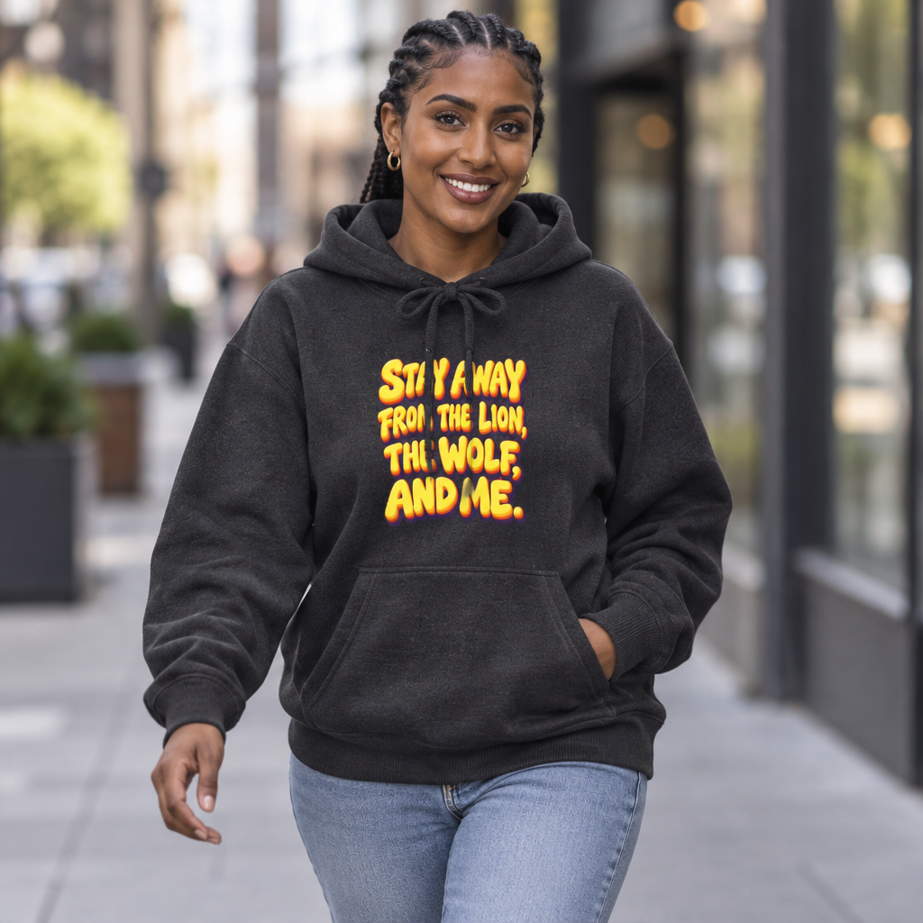 Sarcastic Humor Lovers | Unisex Nantucket Hoodie — Stay Away From The Lion, The Wolf, And Me. by printfluence