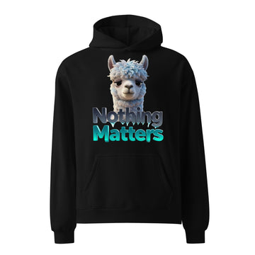 Unisex oversized hoodie - Sad Llama Nothing Matters Oversized Hoodie – Funny Nihilist Cozy Vibes by printfluence.net