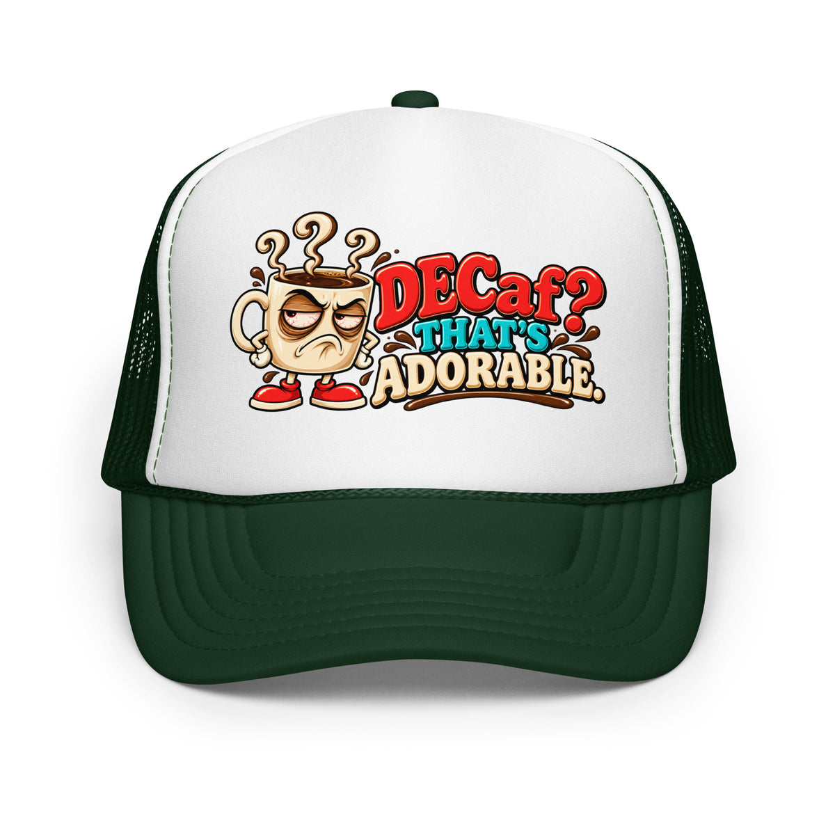 Coffee Lovers | Foam Trucker Hat — DECaf? THAT'S ADORABLE. by printfluence
