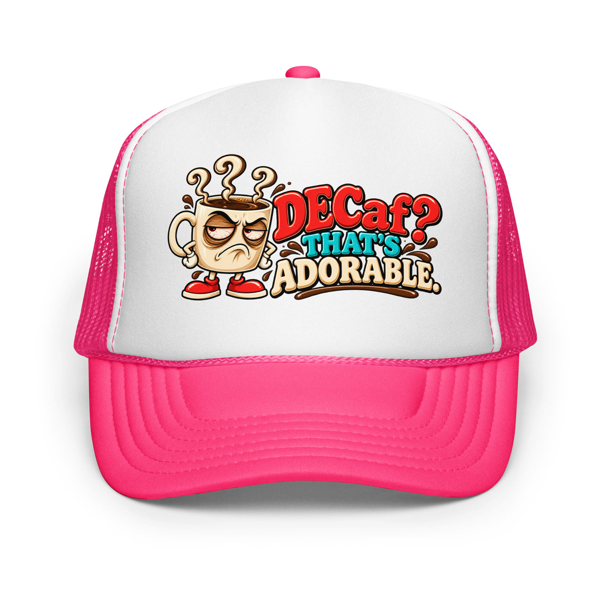 Coffee Lovers | Foam Trucker Hat — DECaf? THAT'S ADORABLE. by printfluence
