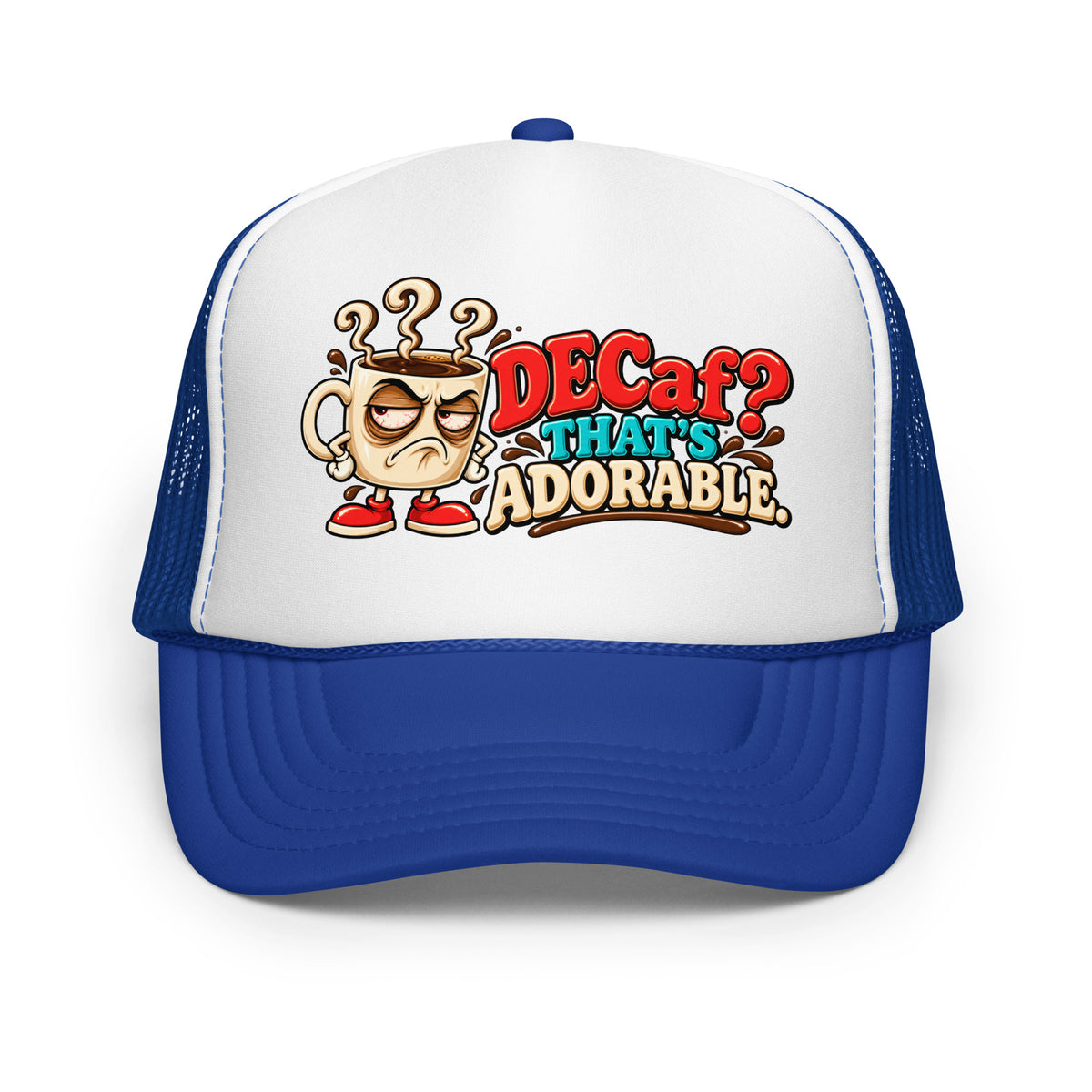 Coffee Lovers | Foam Trucker Hat — DECaf? THAT'S ADORABLE. by printfluence