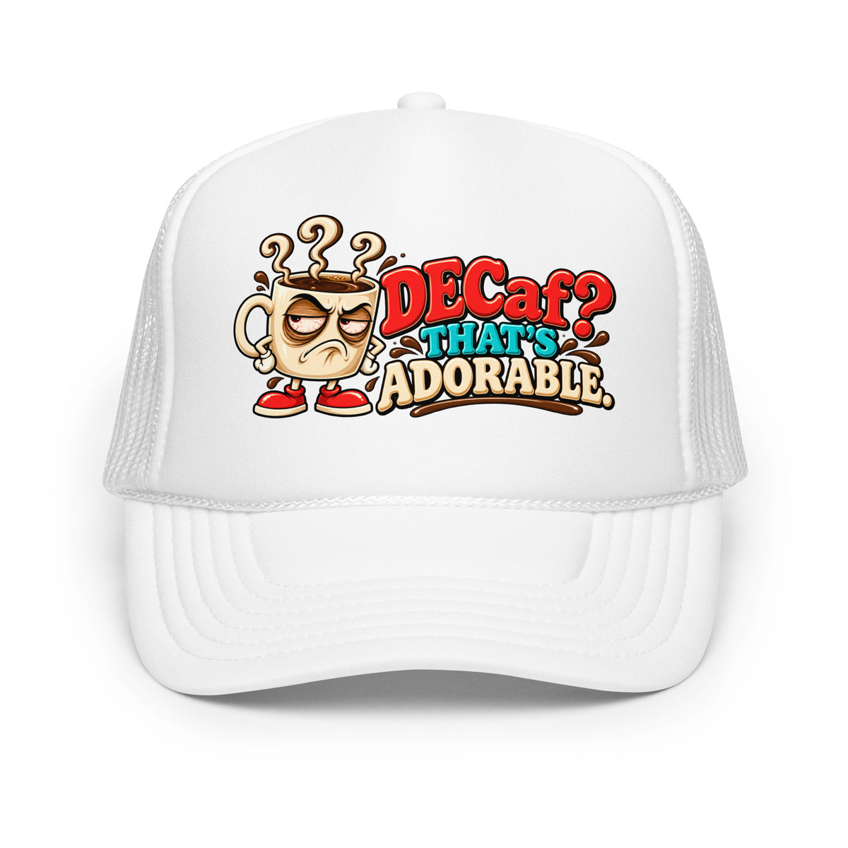 Coffee Lovers | Foam Trucker Hat — DECaf? THAT'S ADORABLE. by printfluence