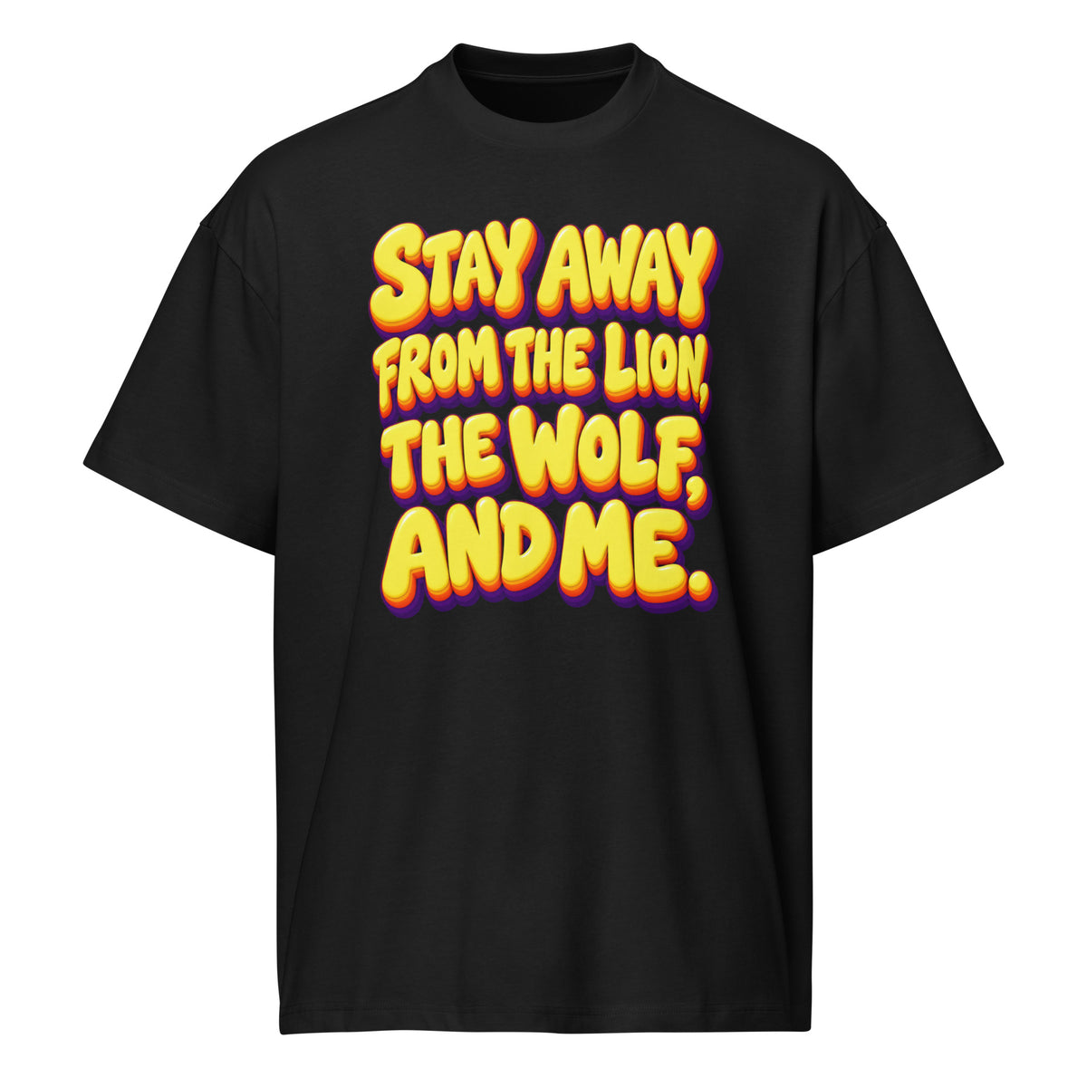 Sarcastic Humor Lovers | Men’s Box Tee — Stay Away From The Lion, The Wolf, And Me. by printfluence