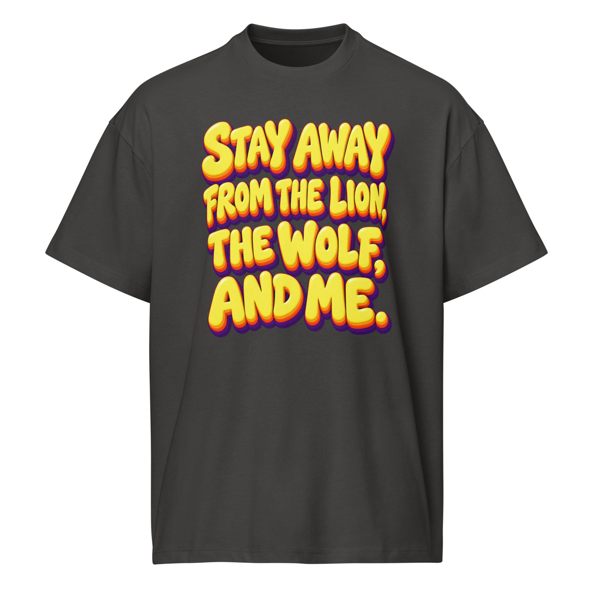 Sarcastic Humor Lovers | Men’s Box Tee — Stay Away From The Lion, The Wolf, And Me. by printfluence