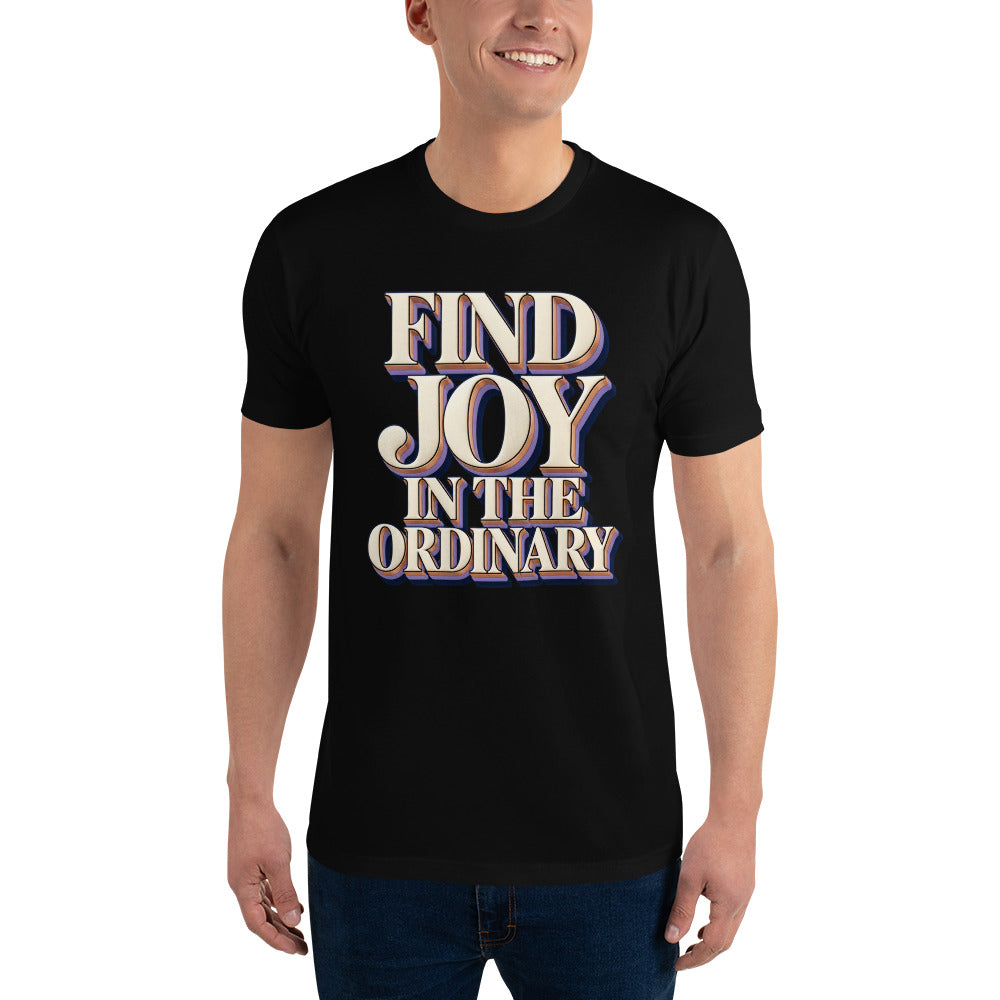 Inspirational Quotes Lovers | Men's Fitted T-Shirt — FIND JOY IN THE ORDINARY by printfluence