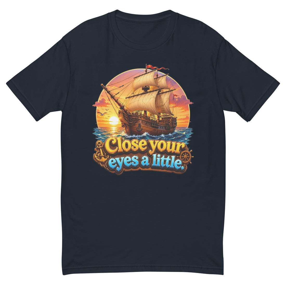 Short Sleeve T-shirt - Close Your Eyes A Little - Majestic Sunset Sailing Ship by printfluence.net