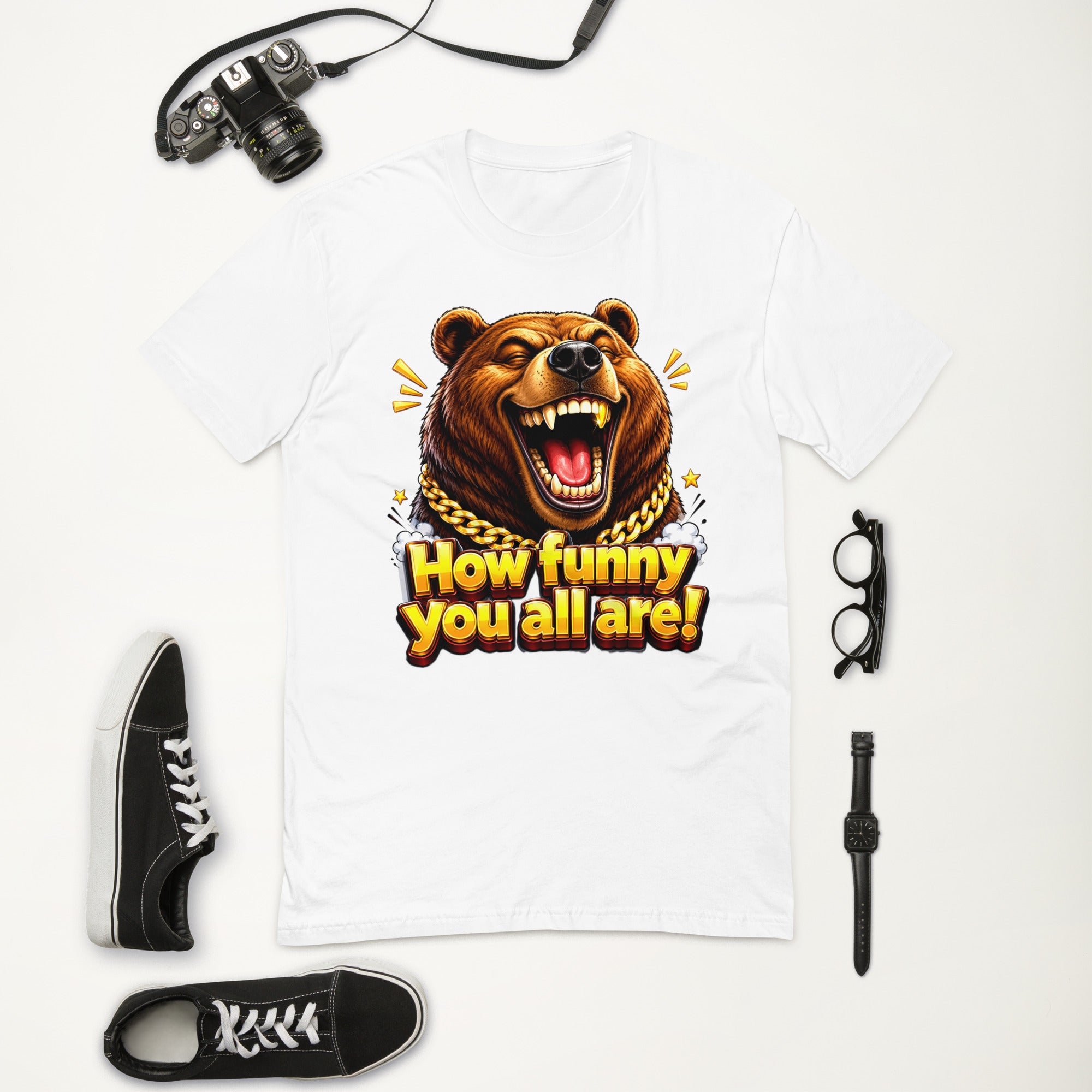 Short Sleeve T-shirt - How Funny You All Are - Laughing Hypebeast Bear by printfluence.net