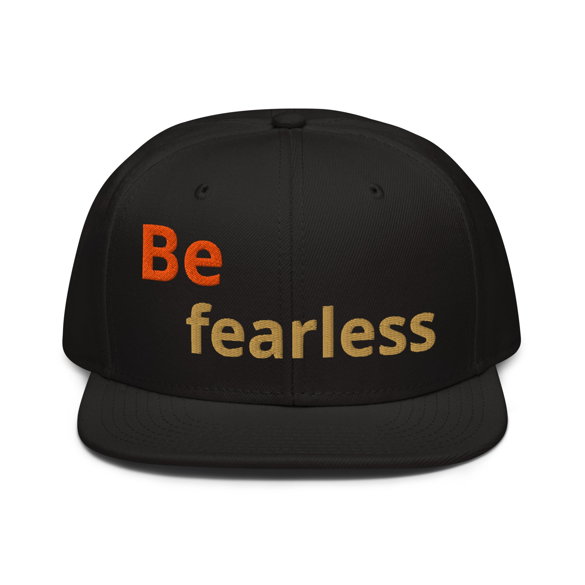 Snapback Hat - Be Fearless Cap – Bold Motivational Quote Design for Confident Style by printfluence.net