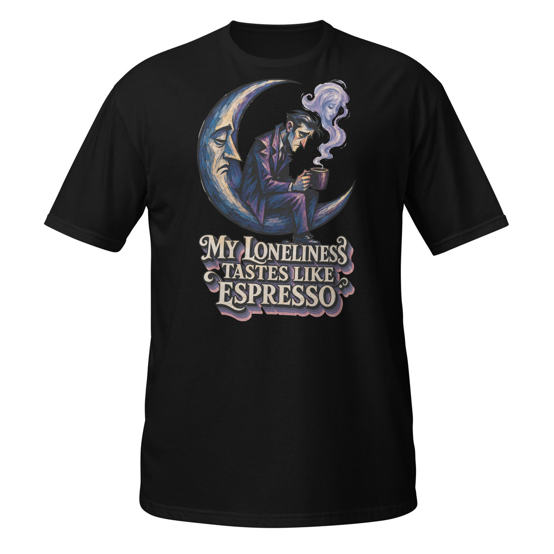 Coffee Lovers Short-Sleeve Unisex T-Shirt My Loneliness Tastes Like Espresso – Melancholic Moon & Coffee Graphic Tee by printfluence.net