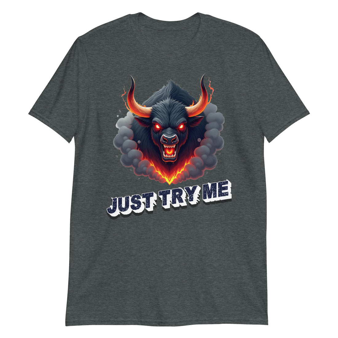 Short-Sleeve Unisex T-Shirt - Just Try Me Bull Short-Sleeve Tee – Fearless Power for Elite Warriors by printfluence.net