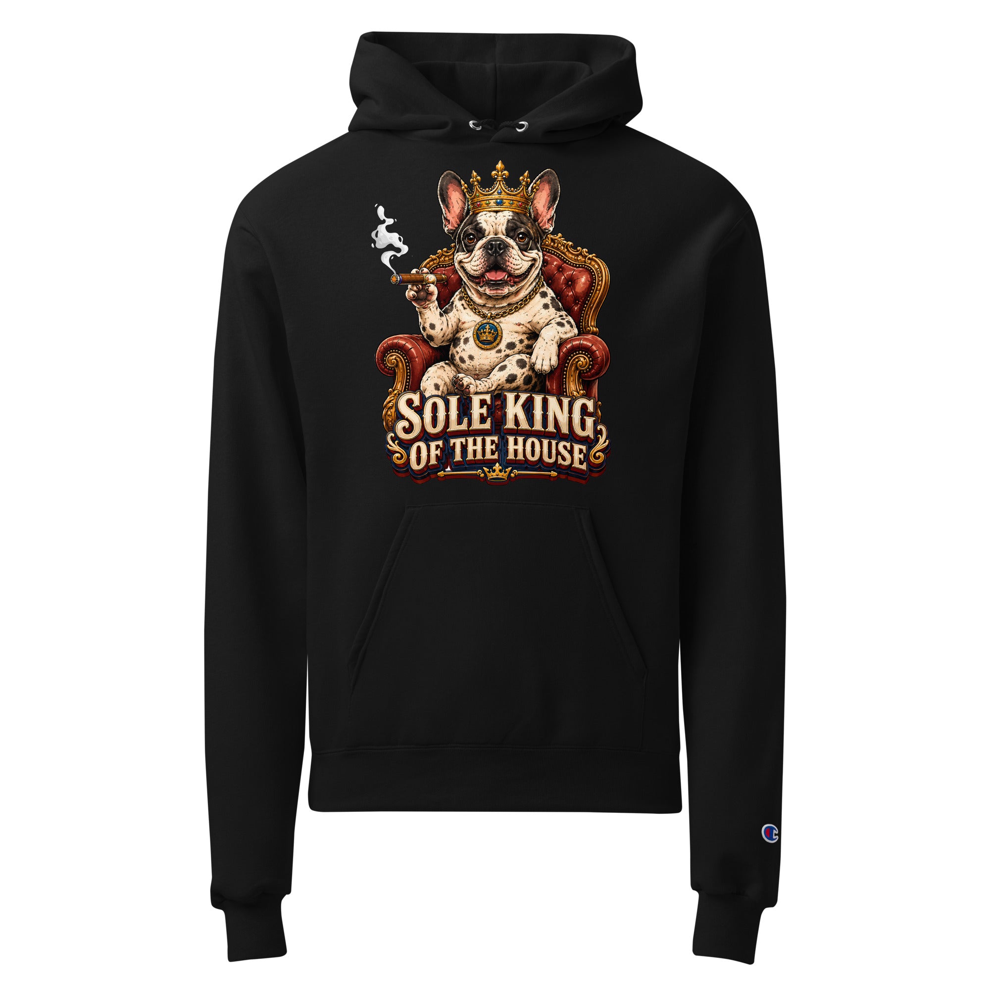 Sole King of the House Champion Hoodie - Premium Pullover for Frenchie Lovers H-12 by printfluence.net