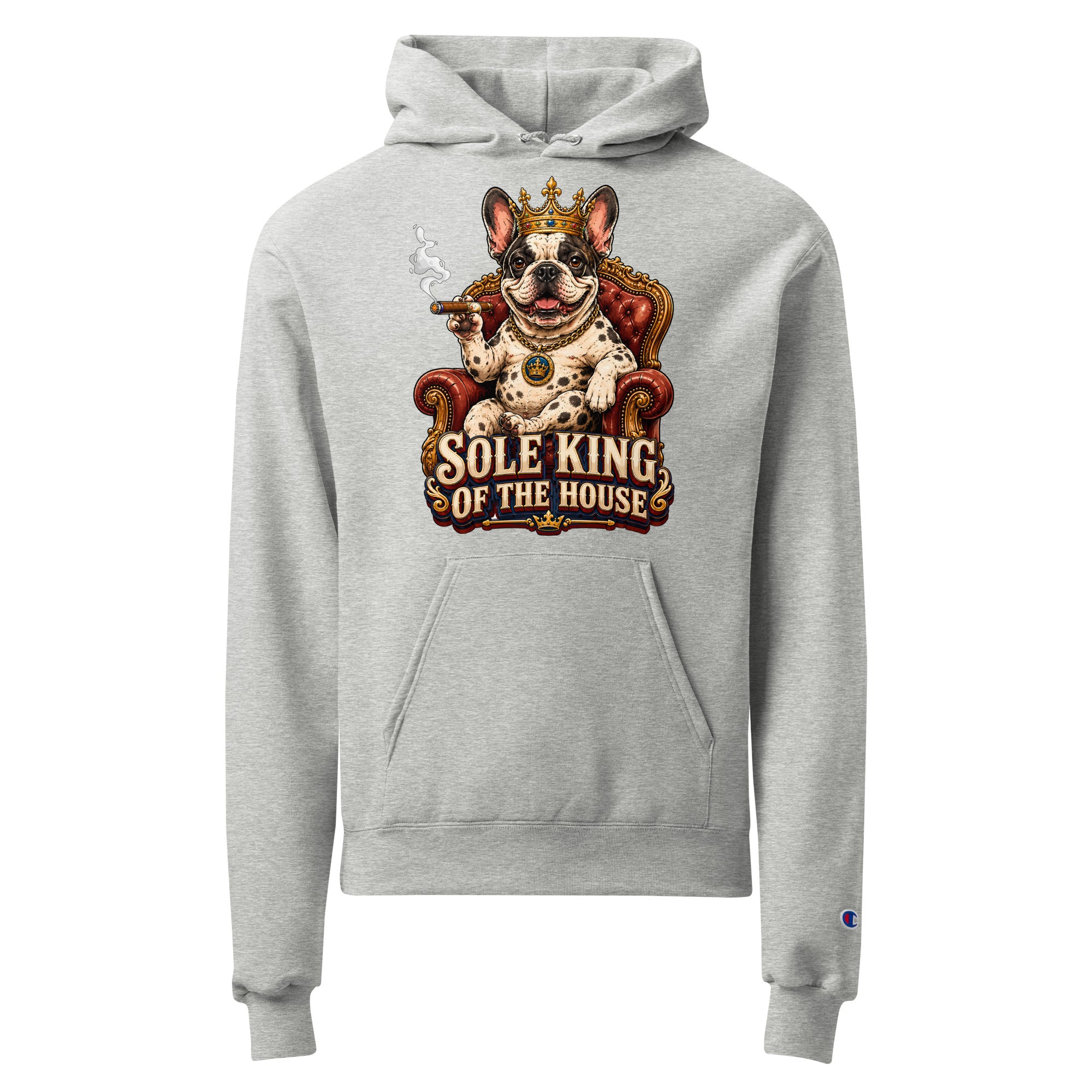 Sole King of the House Champion Hoodie - Premium Pullover for Frenchie Lovers H-12 by printfluence.net