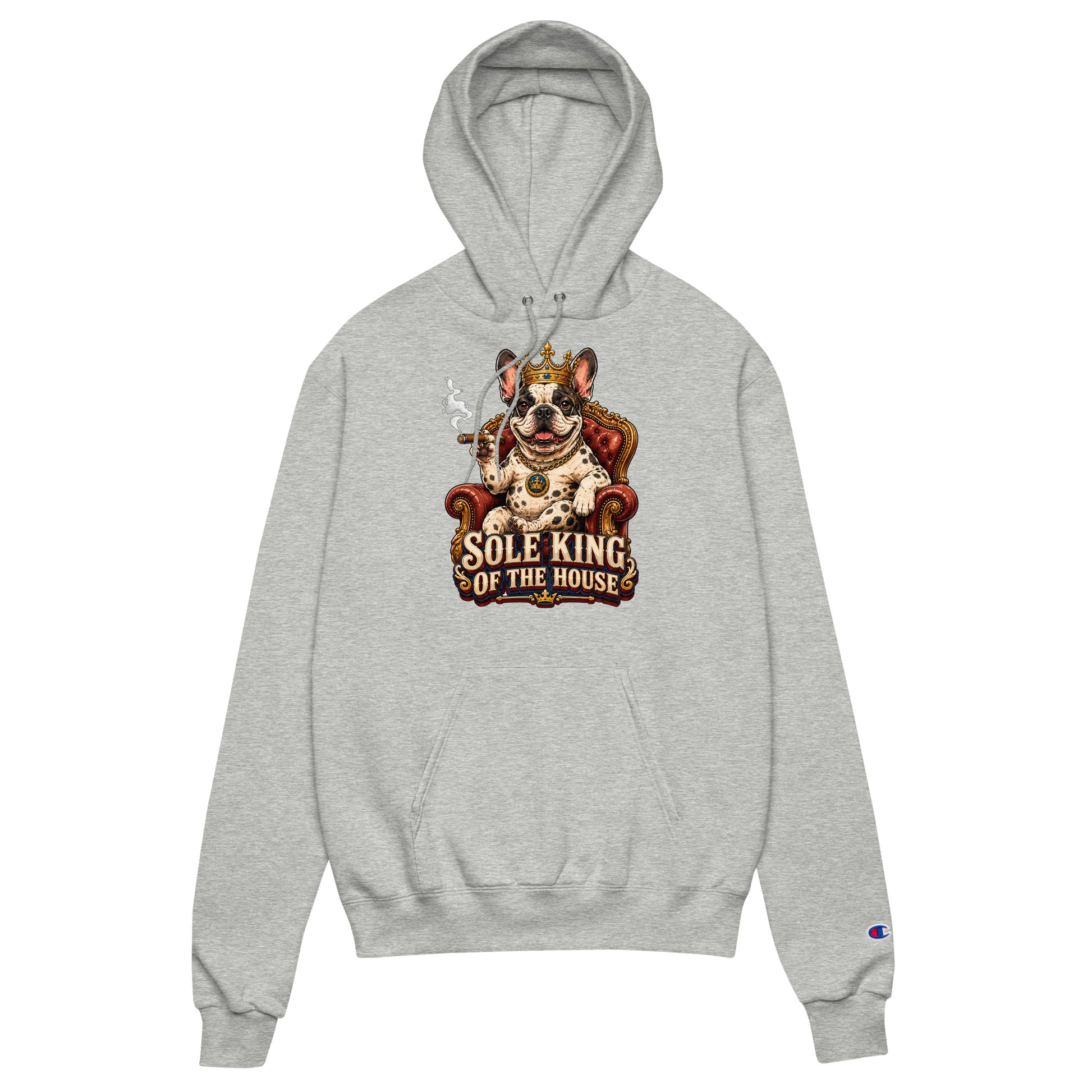 Sole King of the House Champion Hoodie - Premium Pullover for Frenchie Lovers H-12 by printfluence.net