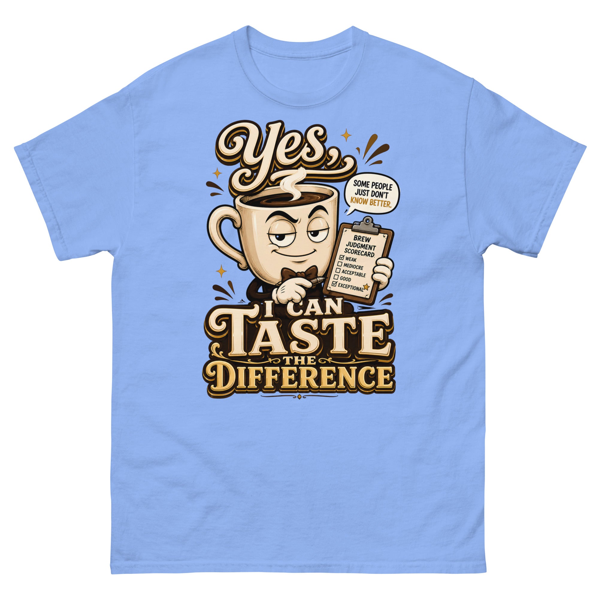 Coffee Lovers Unisex Classic Tee - Yes, I Can Taste The Difference! by printfluence.net