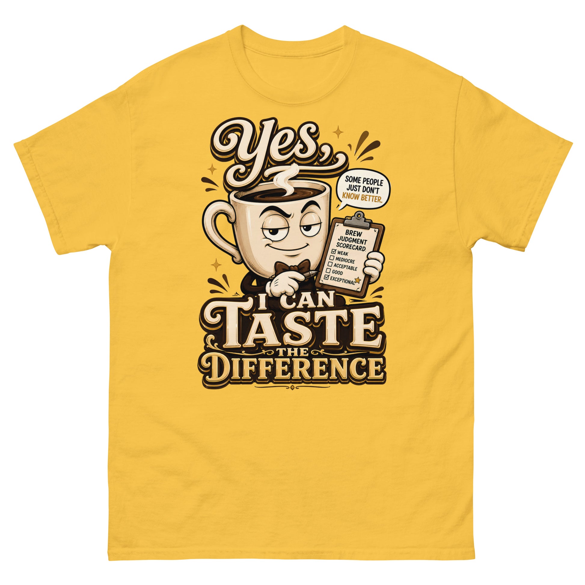 Coffee Lovers Unisex Classic Tee - Yes, I Can Taste The Difference! by printfluence.net