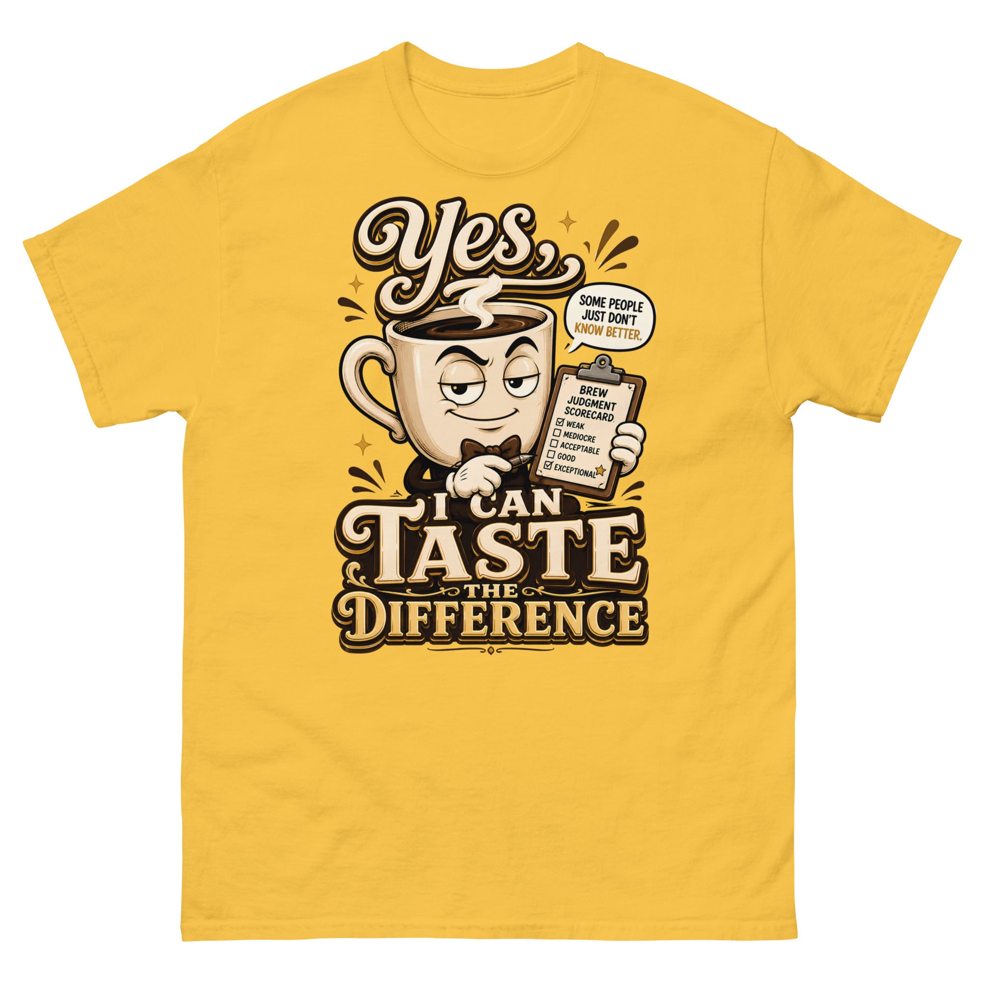 Coffee Lovers Unisex Classic Tee - Yes, I Can Taste The Difference! by printfluence.net