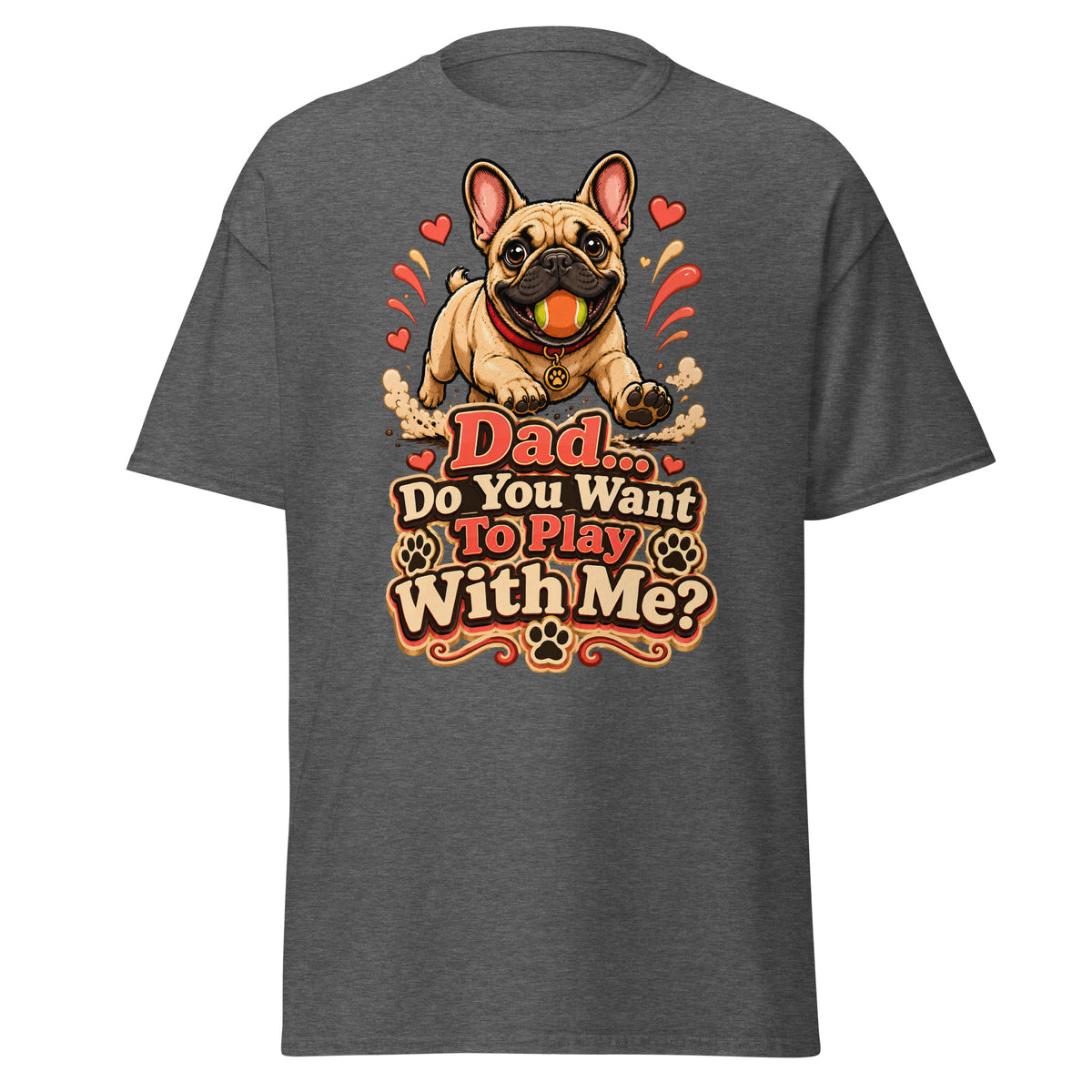 French Bulldog Dad Play Unisex Classic Tee by printfluence.net