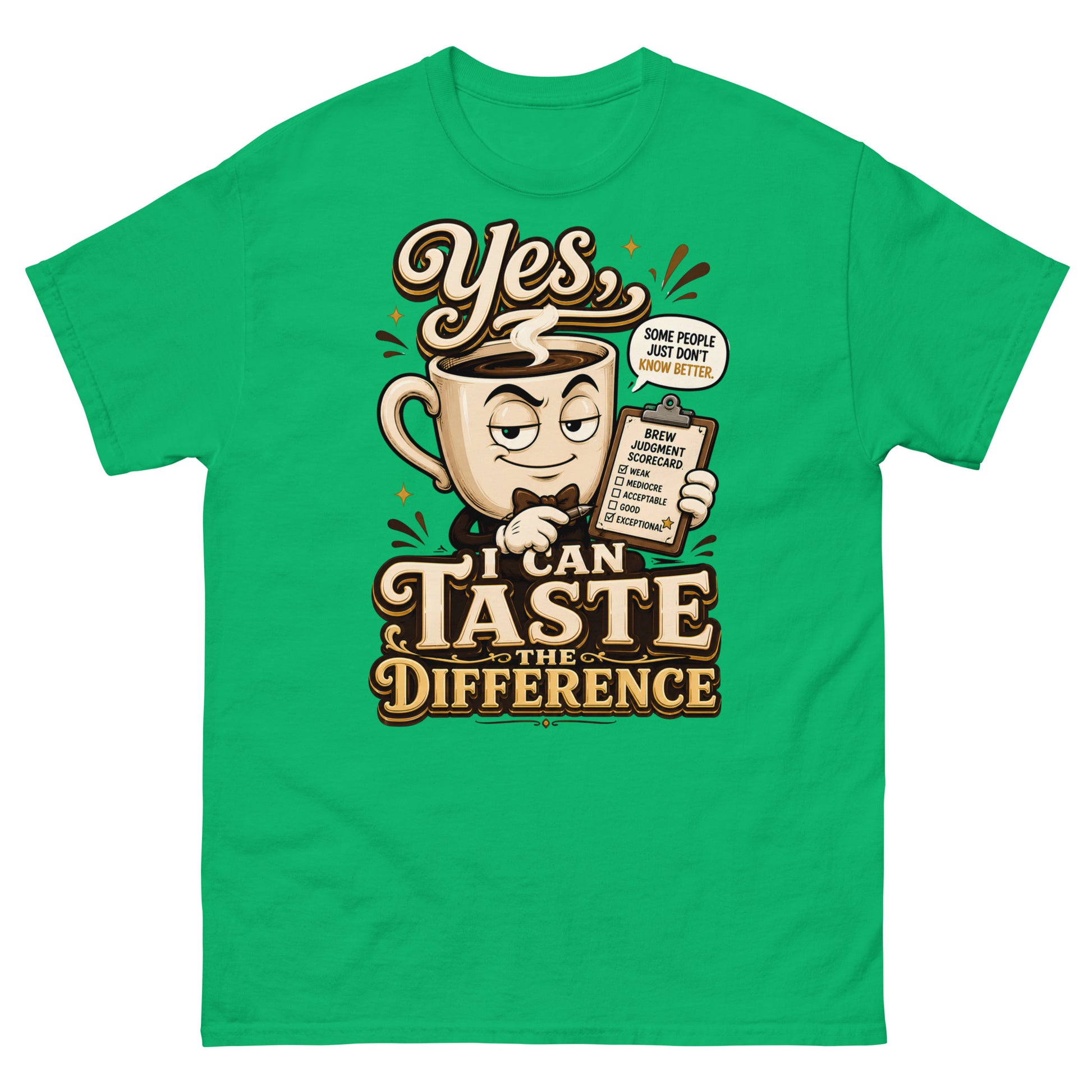 Coffee Lovers Unisex Classic Tee - Yes, I Can Taste The Difference! by printfluence.net