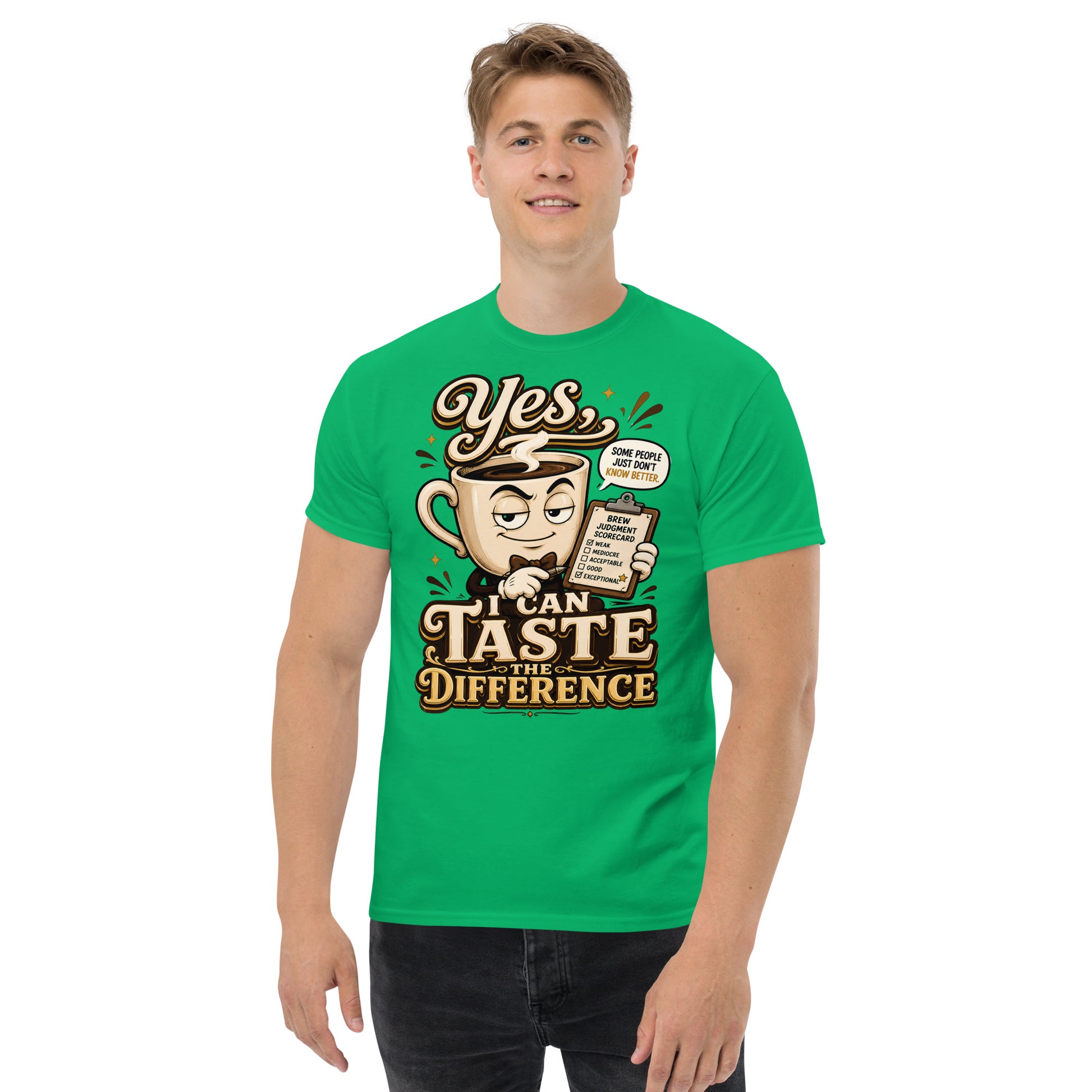 Coffee Lovers Unisex Classic Tee - Yes, I Can Taste The Difference! by printfluence.net