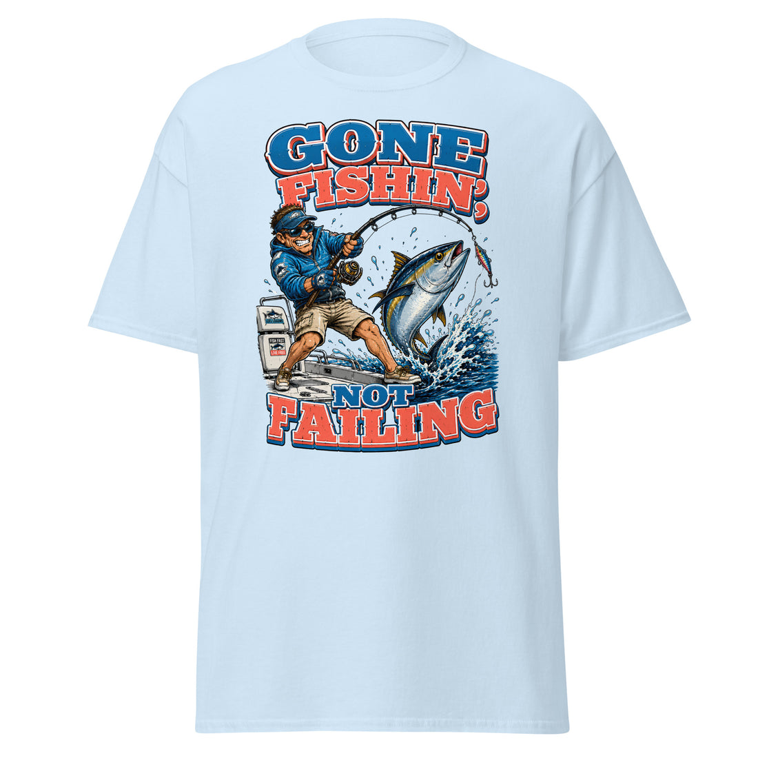 Gone Fishin Not Failing T-Shirt - Funny Tuna Fishing Graphic Tee for Men & Women, Fishing Lovers Gift by printfluence.net