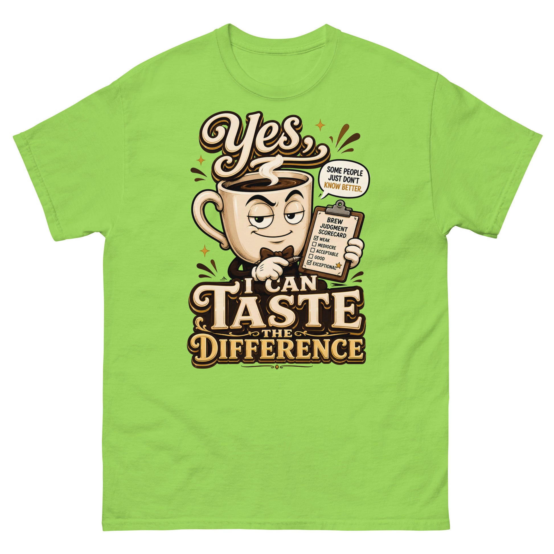 Coffee Lovers Unisex Classic Tee - Yes, I Can Taste The Difference! by printfluence.net