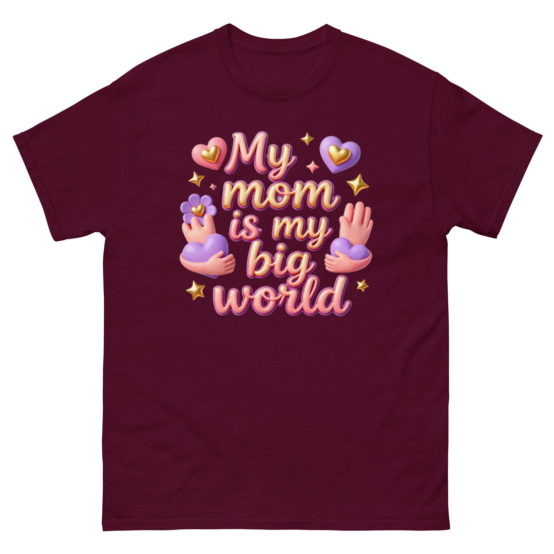 Unisex classic tee - My Mom Is My Big World Unisex Tee – Heartfelt Pride for Elite Achievers by printfluence.net