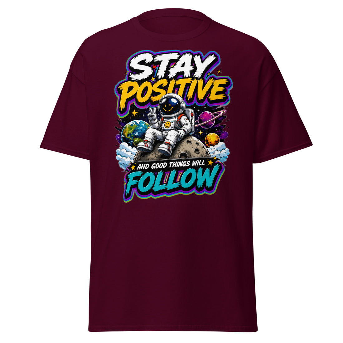 Unisex classic tee - Cosmic Astronaut Stay Positive - Premium Neon Galaxy Good Vibes Design by printfluence.net