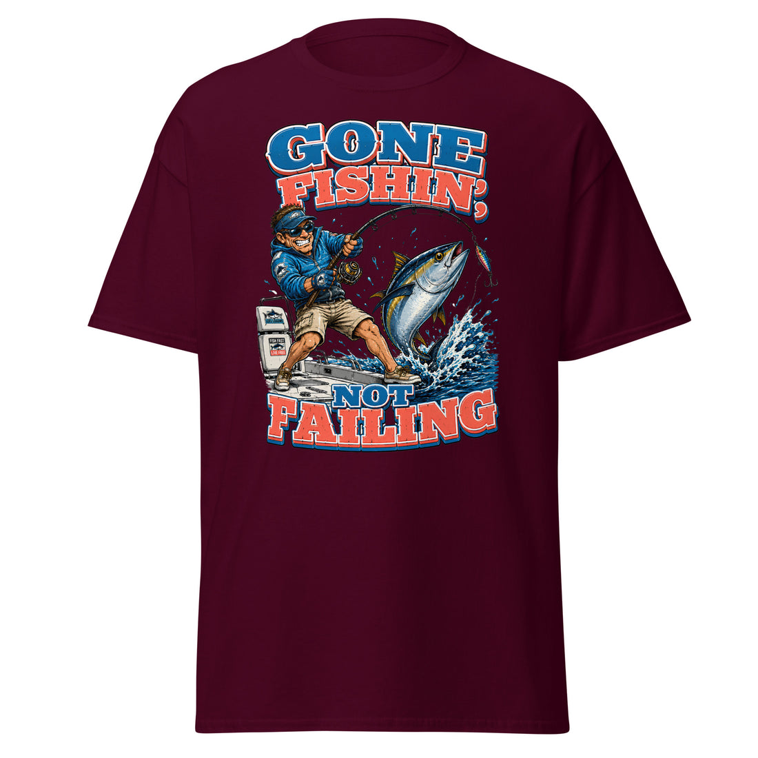 Gone Fishin Not Failing T-Shirt - Funny Tuna Fishing Graphic Tee for Men & Women, Fishing Lovers Gift by printfluence.net