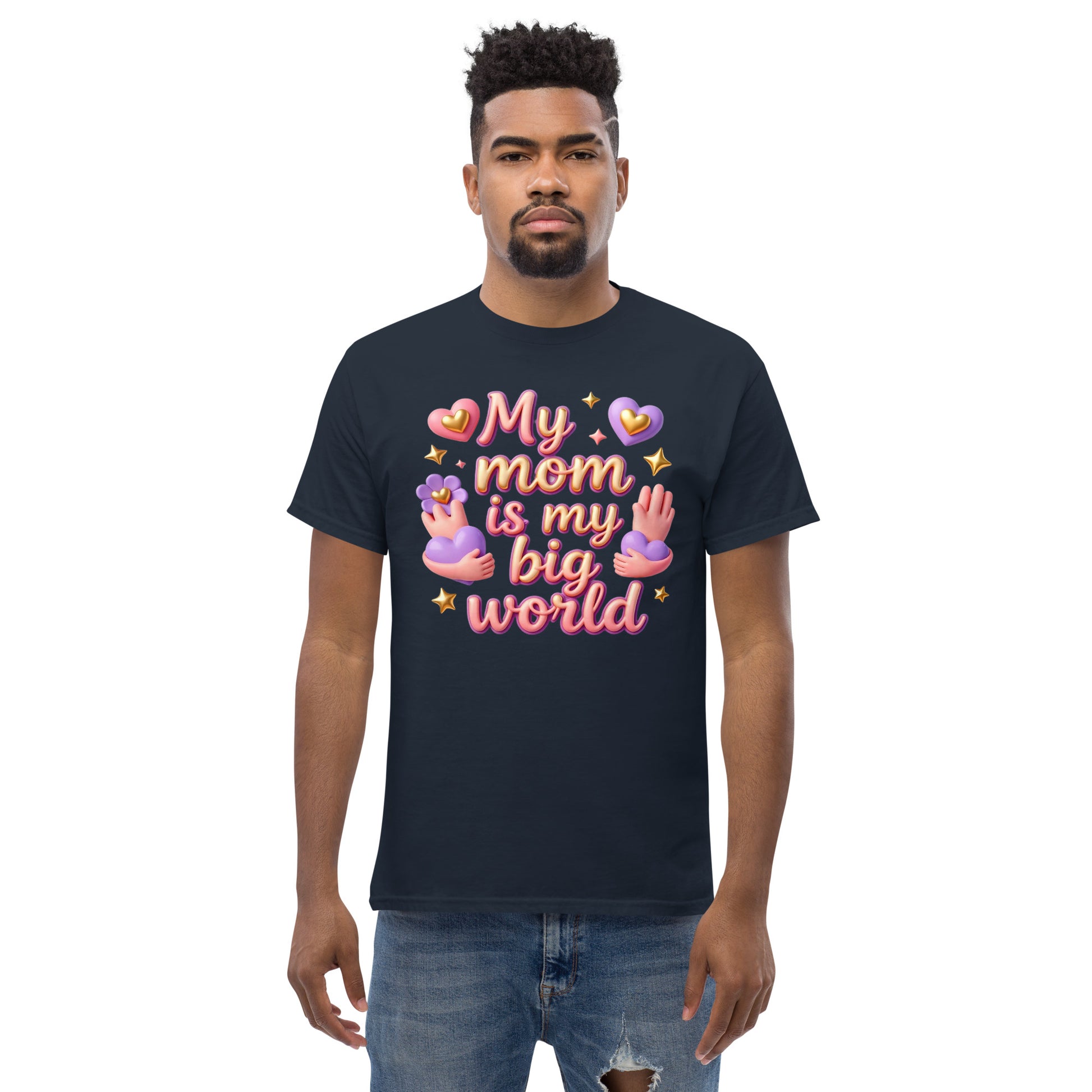 Unisex classic tee - My Mom Is My Big World Unisex Tee – Heartfelt Pride for Elite Achievers by printfluence.net