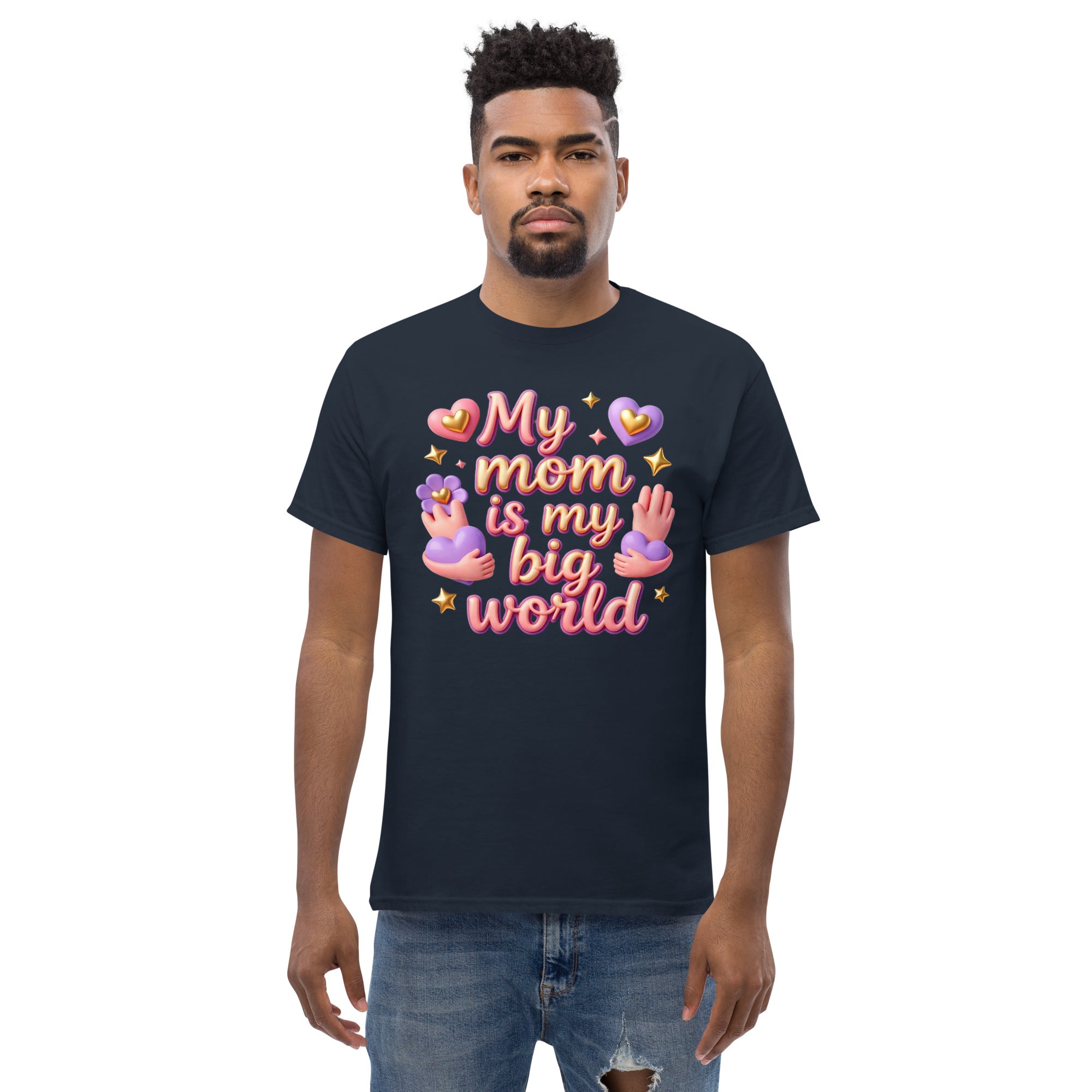 Unisex classic tee - My Mom Is My Big World Unisex Tee – Heartfelt Pride for Elite Achievers by printfluence.net