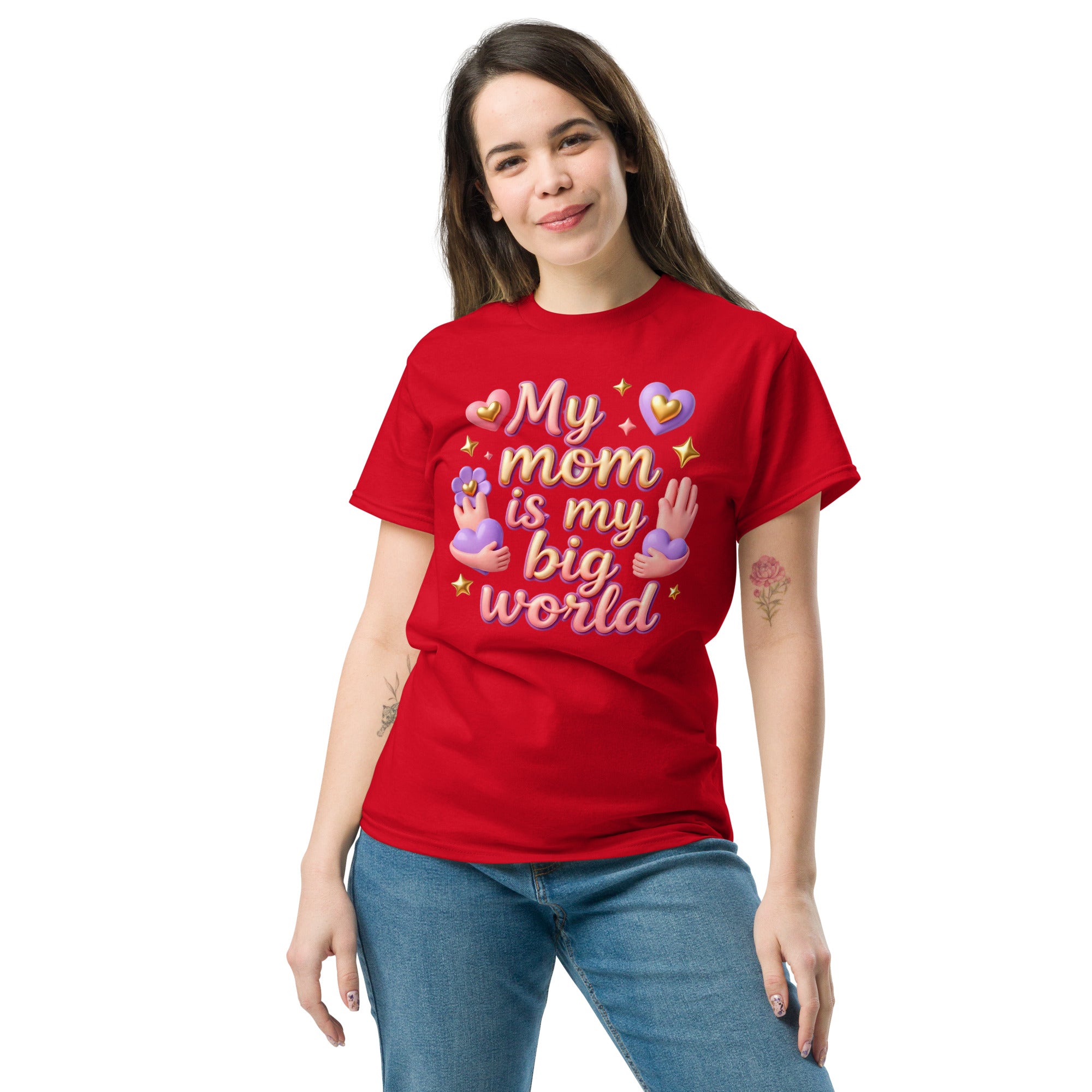 Unisex classic tee - My Mom Is My Big World Unisex Tee – Heartfelt Pride for Elite Achievers by printfluence.net