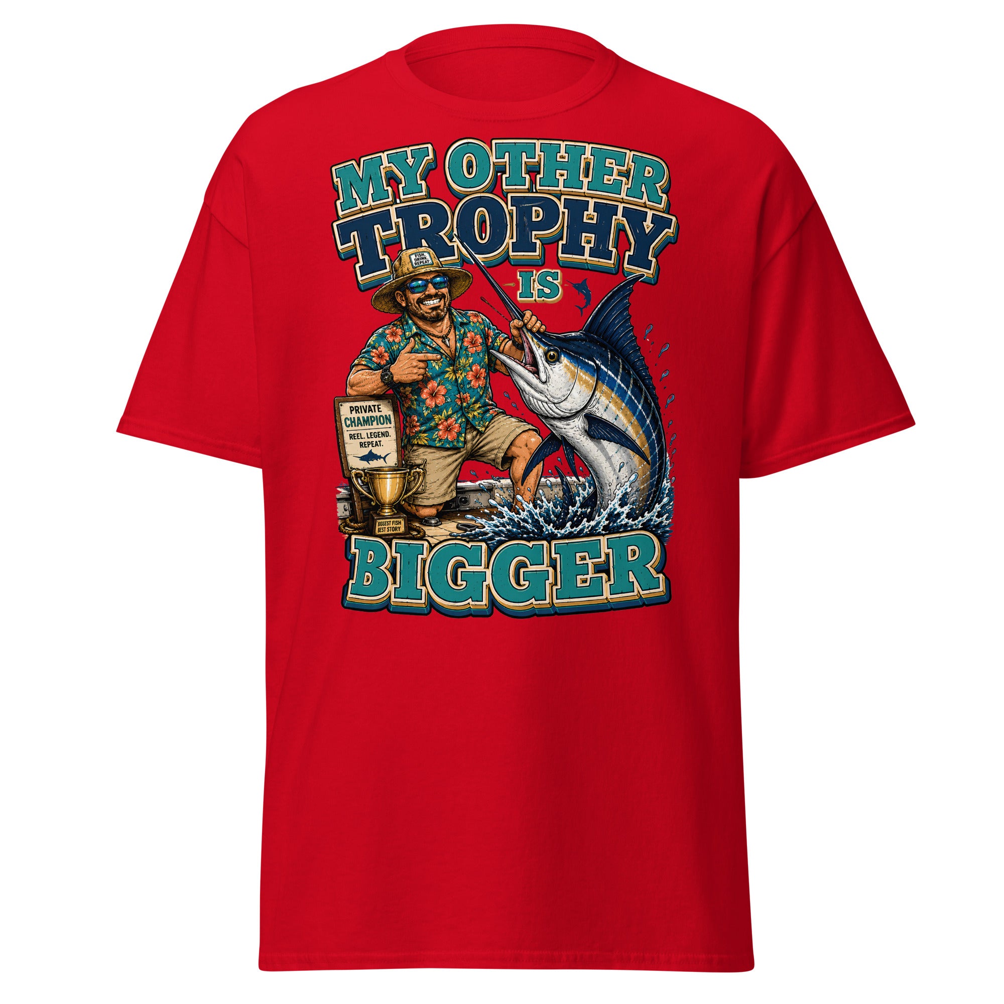 My Other Trophy Is Bigger - Fishing Lovers Unisex Classic Tee by printfluence.net