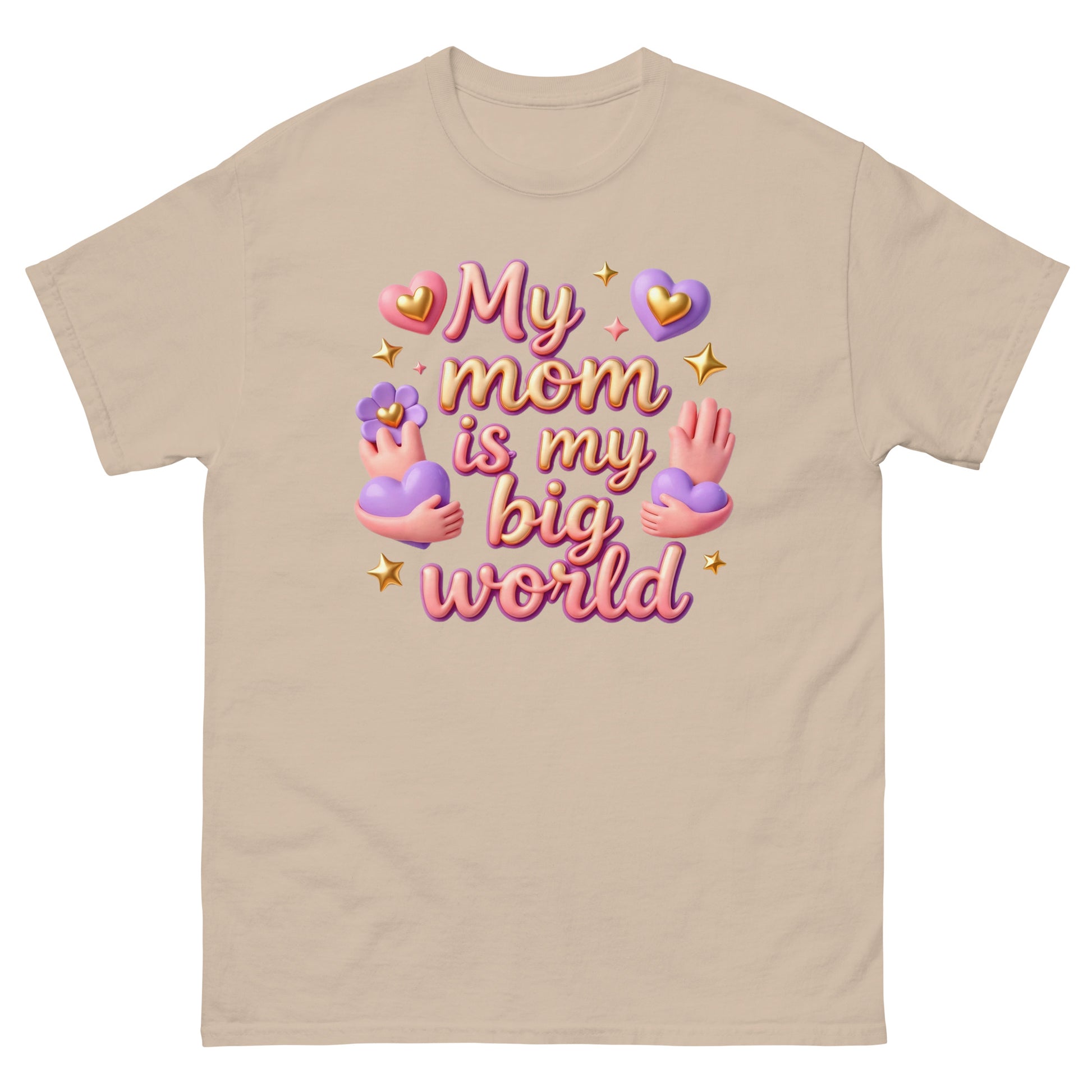 Unisex classic tee - My Mom Is My Big World Unisex Tee – Heartfelt Pride for Elite Achievers by printfluence.net