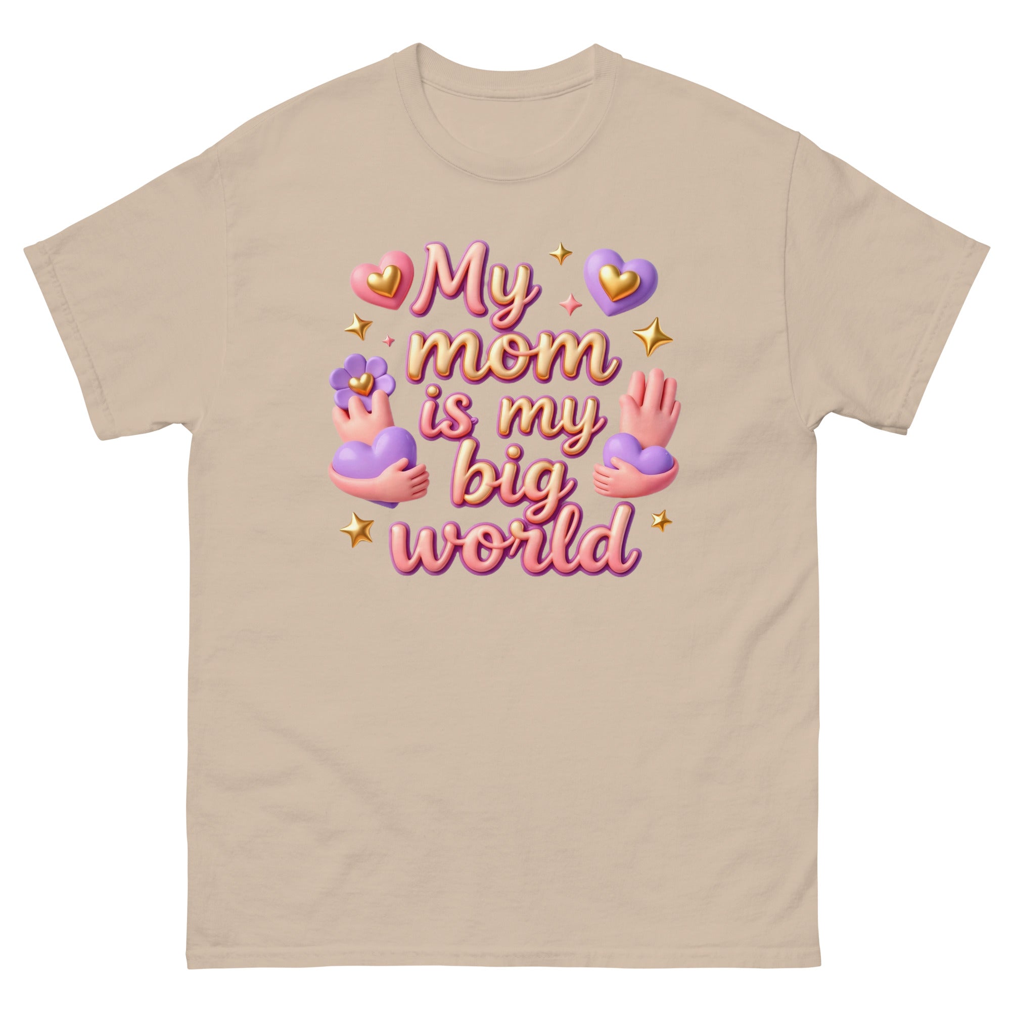 Unisex classic tee - My Mom Is My Big World Unisex Tee – Heartfelt Pride for Elite Achievers by printfluence.net