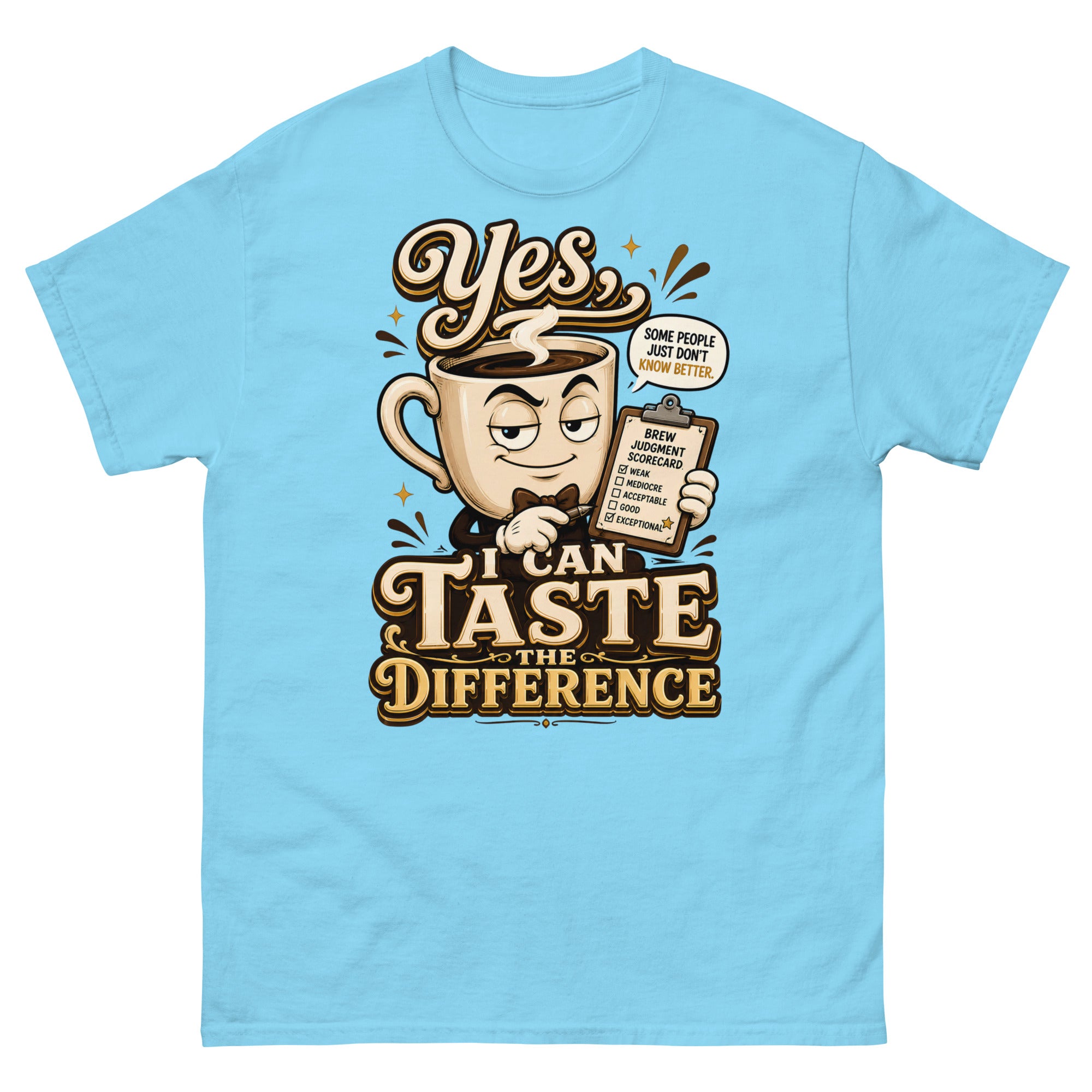 Coffee Lovers Unisex Classic Tee - Yes, I Can Taste The Difference! by printfluence.net