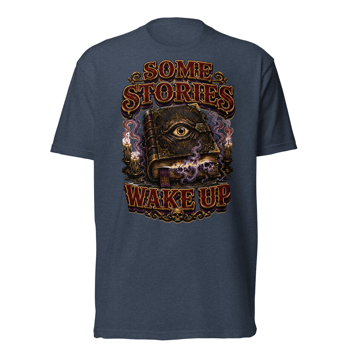 Some Stories Wake Up T-Shirt - Gothic Horror & Mystery Tee by printfluence.net