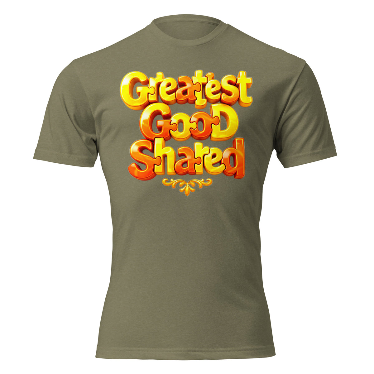 Unisex Fitted T-Shirt - Next Level 6210 - Greatest Good Shared Fitted T-Shirt – Unisex Motivational Gold Tee by printfluence.net