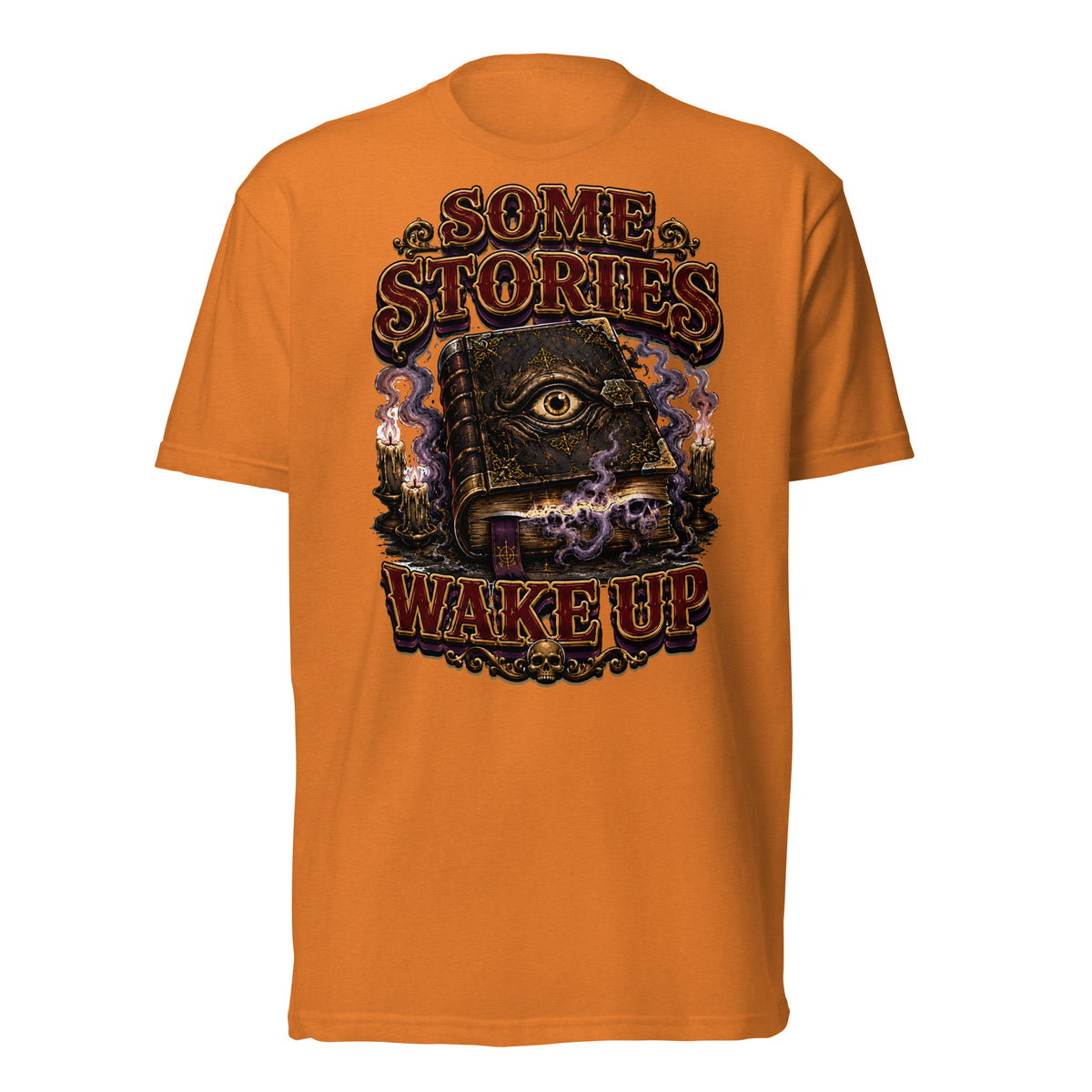 Some Stories Wake Up T-Shirt - Gothic Horror & Mystery Tee by printfluence.net