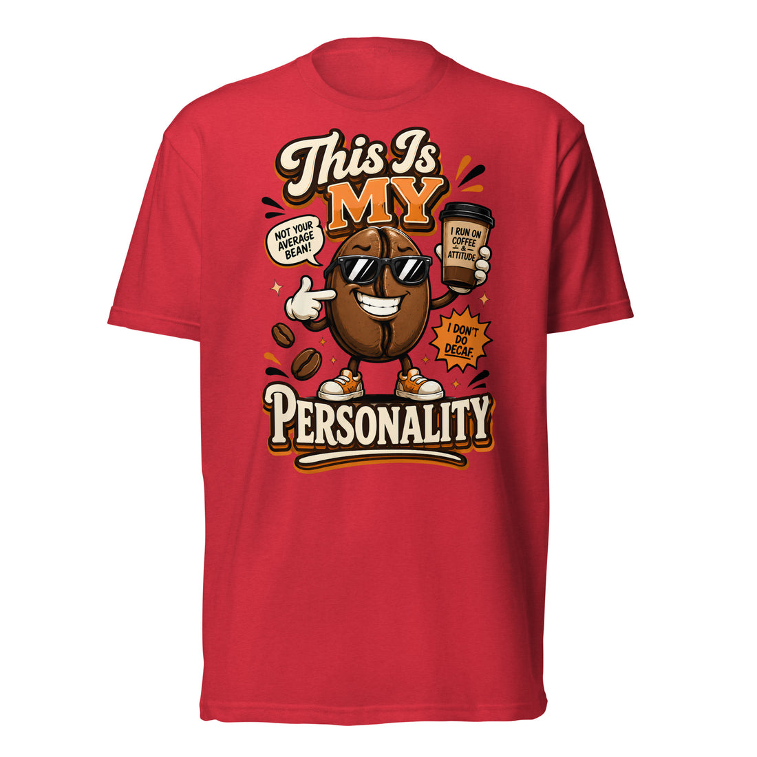 Coffee Lovers Unisex Fitted Tee - This Is My Personality! by printfluence.net