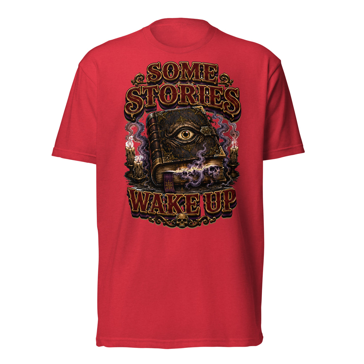 Some Stories Wake Up T-Shirt - Gothic Horror & Mystery Tee by printfluence.net
