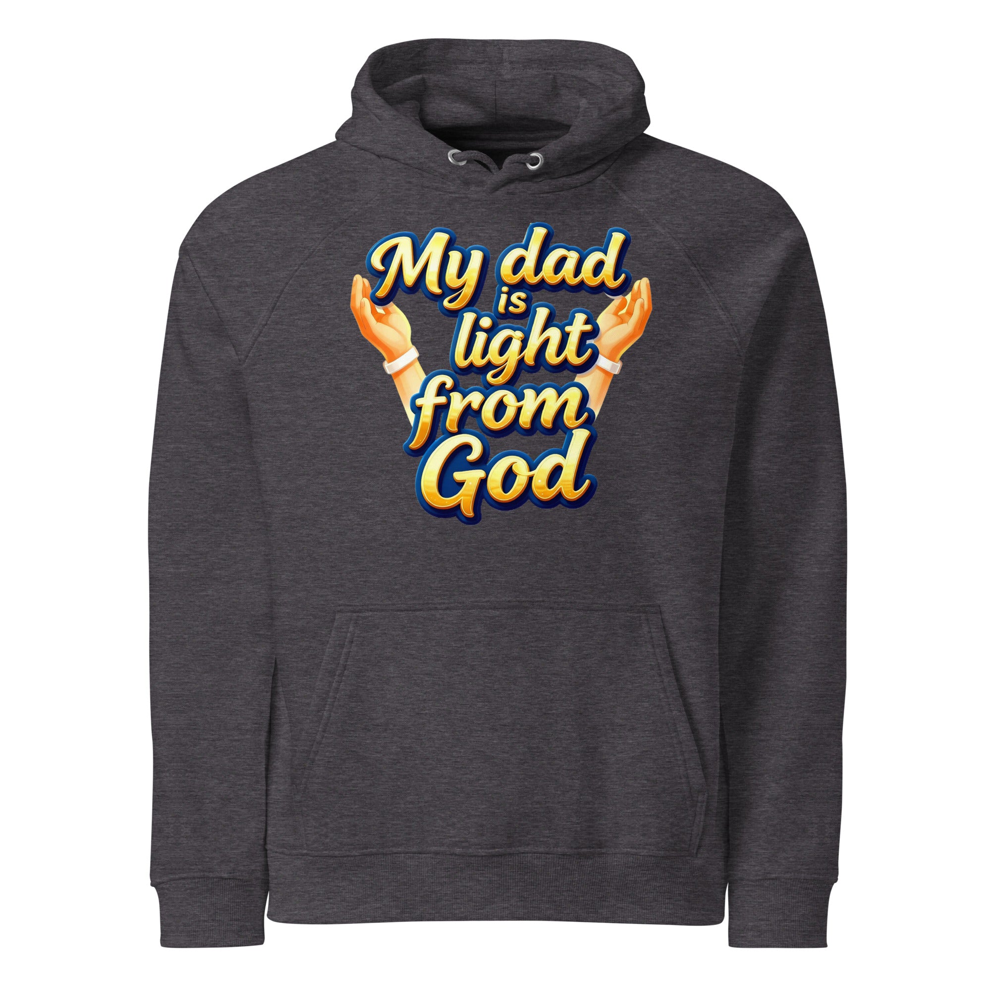 Unisex eco raglan hoodie - My Dad Is Light from God – Premium Eco Raglan Hoodie for Legacy Leaders by printfluence.net