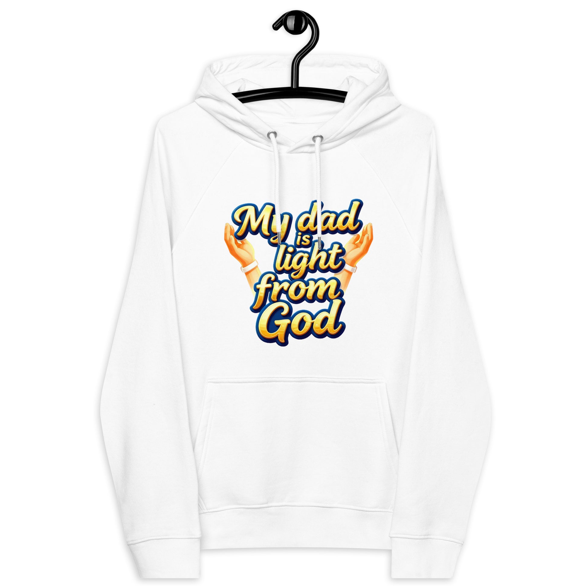 Unisex eco raglan hoodie - My Dad Is Light from God – Premium Eco Raglan Hoodie for Legacy Leaders by printfluence.net