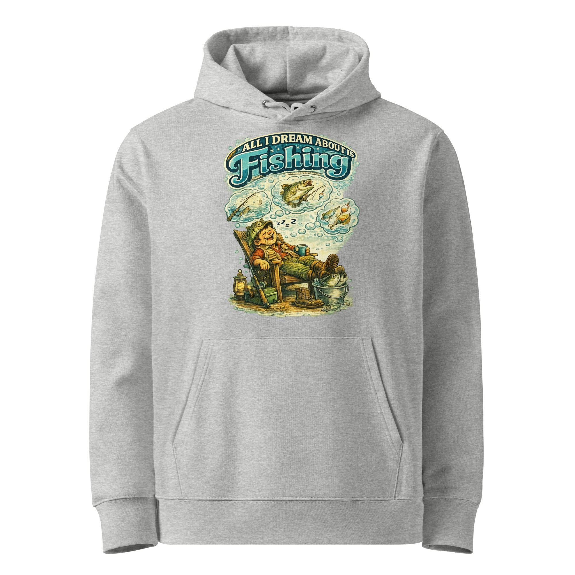 All I Dream About Is Fishing Unisex Organic Hoodie | Eco-Friendly Fishing Lovers Gift by printfluence.net