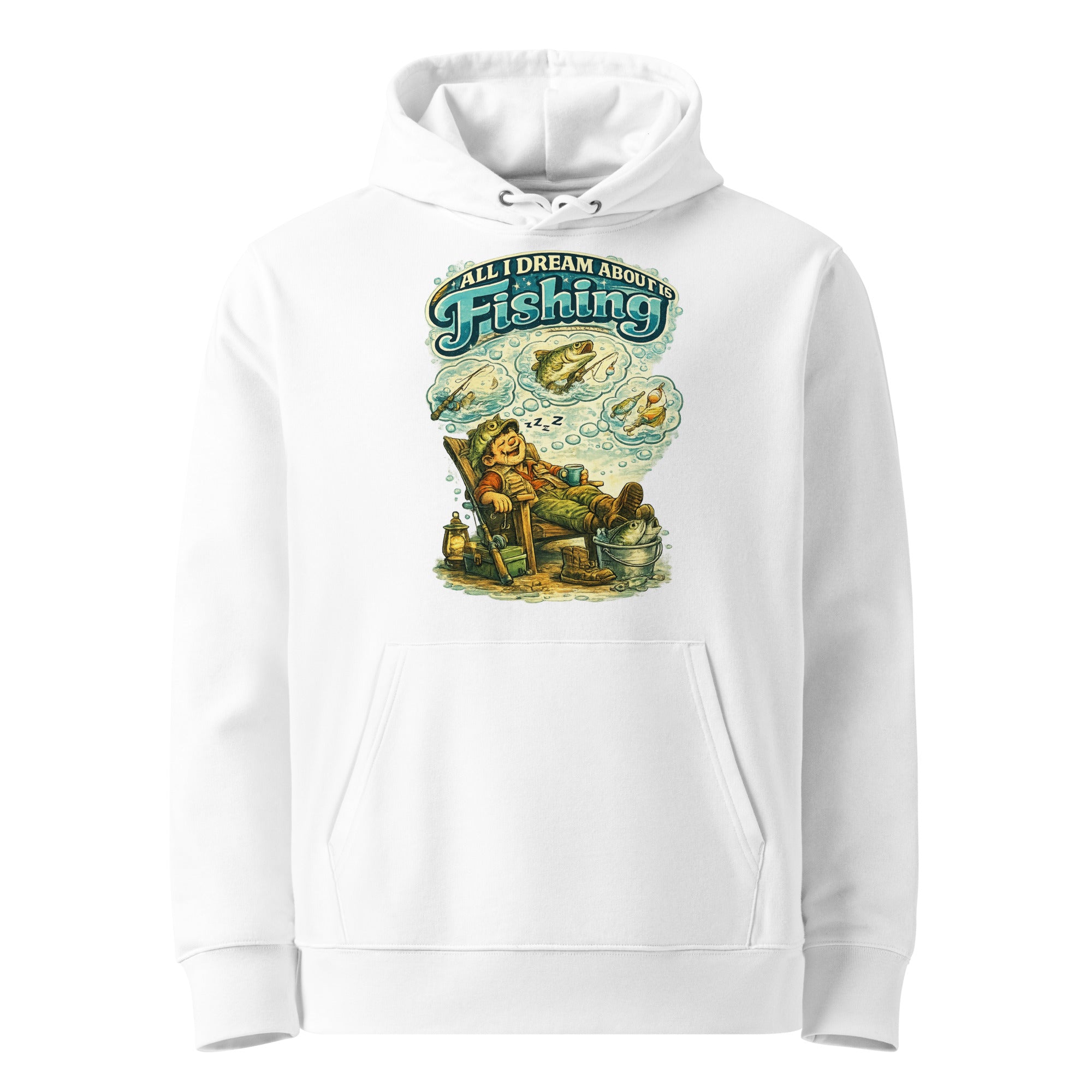 All I Dream About Is Fishing Unisex Organic Hoodie | Eco-Friendly Fishing Lovers Gift by printfluence.net