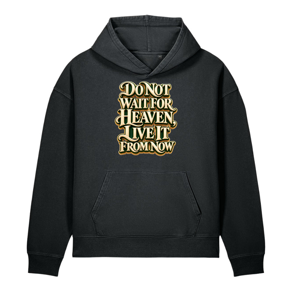 Inspirational Quotes Lovers | Unisex Garment-Dyed Chaser Vintage Hoodie — Do Not Wait For Heaven, Live It From Now by printfluence