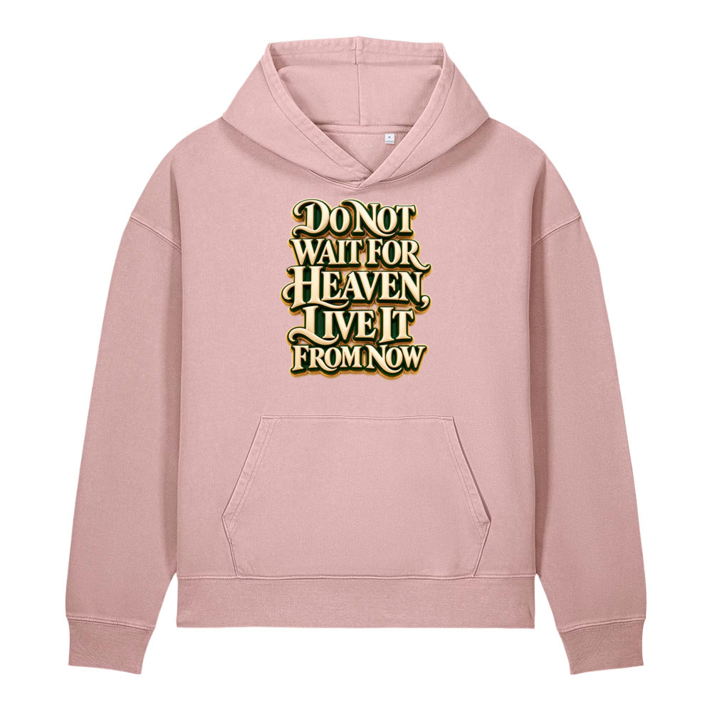 Inspirational Quotes Lovers | Unisex Garment-Dyed Chaser Vintage Hoodie — Do Not Wait For Heaven, Live It From Now by printfluence