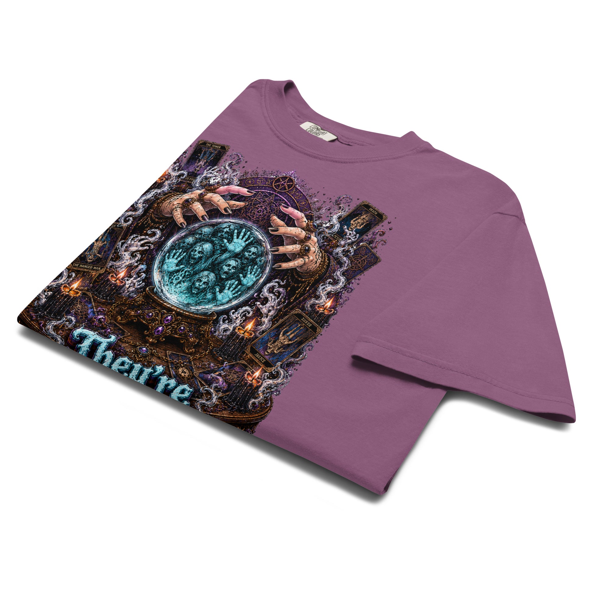 Horror and Mystery Lovers Unisex Garment-Dyed Heavyweight T-Shirt — "They're Already Here" Fortune Teller Crystal Ball and Tarot Design by printfluence.net