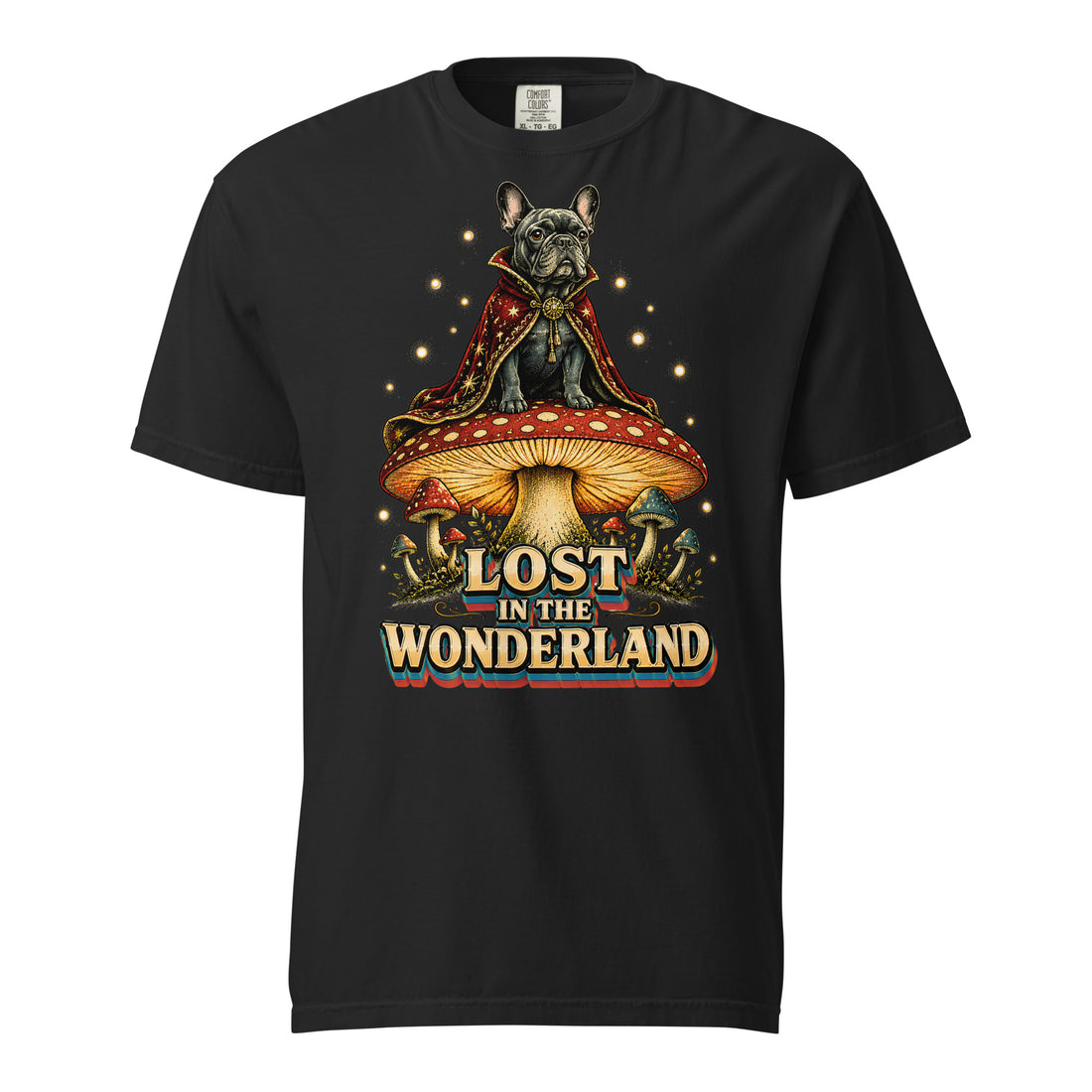 Lost in Wonderland Frenchie Mushroom T-Shirt - Fantasy Dog Lover Tee T-1 by printfluence.net