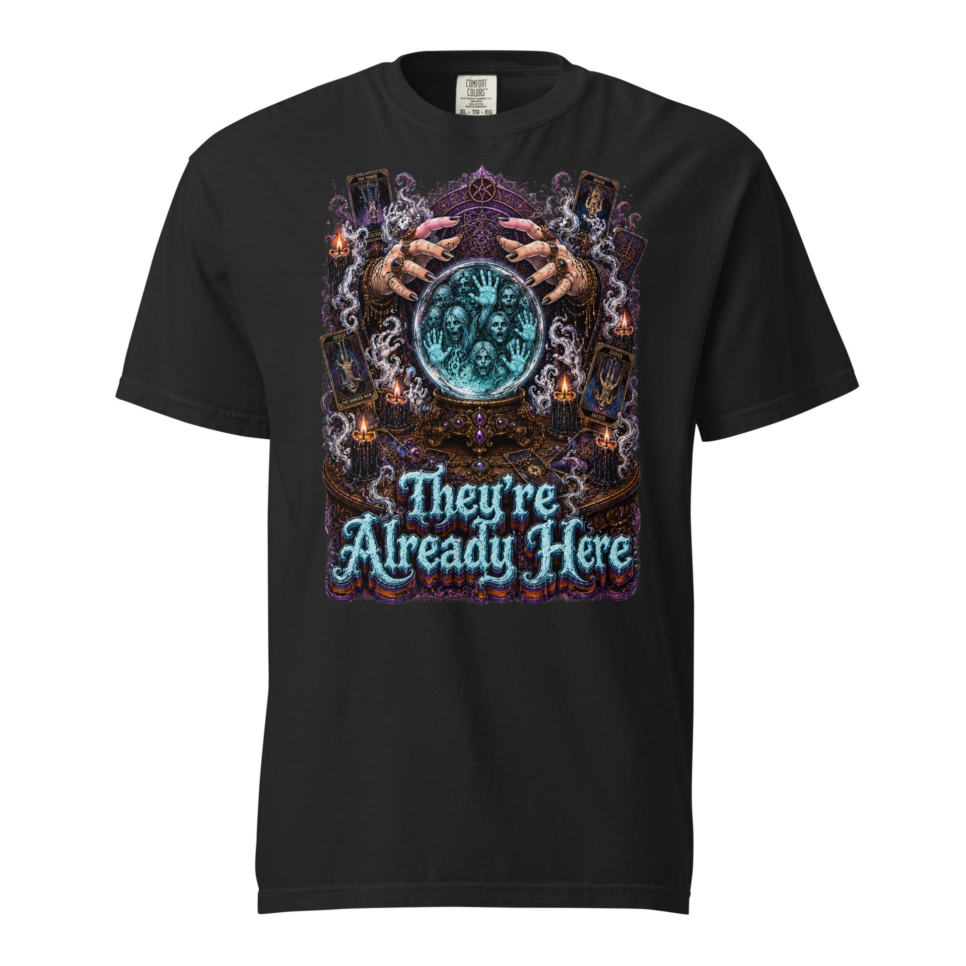 Horror and Mystery Lovers Unisex Garment-Dyed Heavyweight T-Shirt — "They're Already Here" Fortune Teller Crystal Ball and Tarot Design by printfluence.net